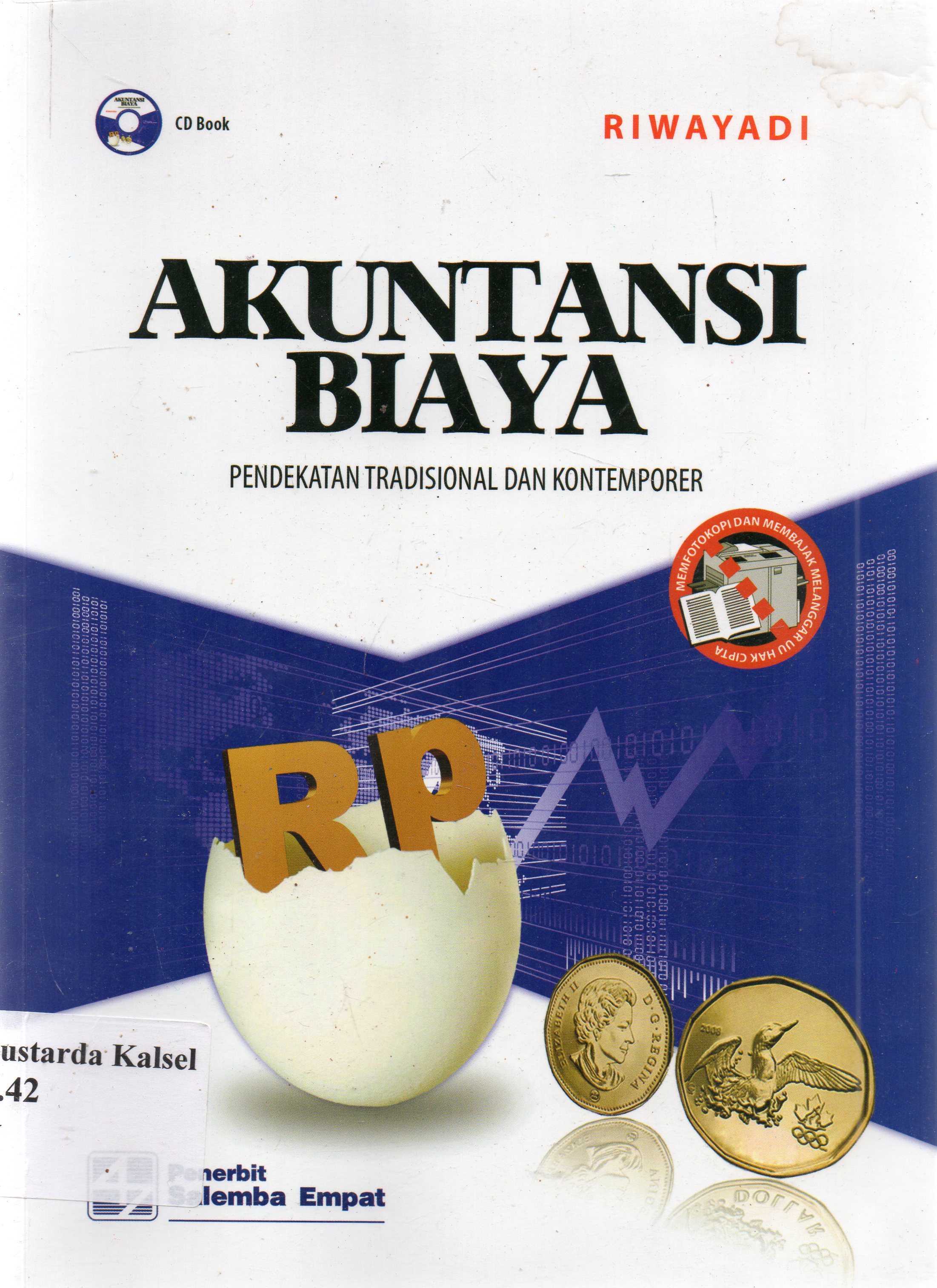 Cover Akuntasi biaya : pendekatan tradisional dan kontemporer / Riwayadi ; editor M. Masykur