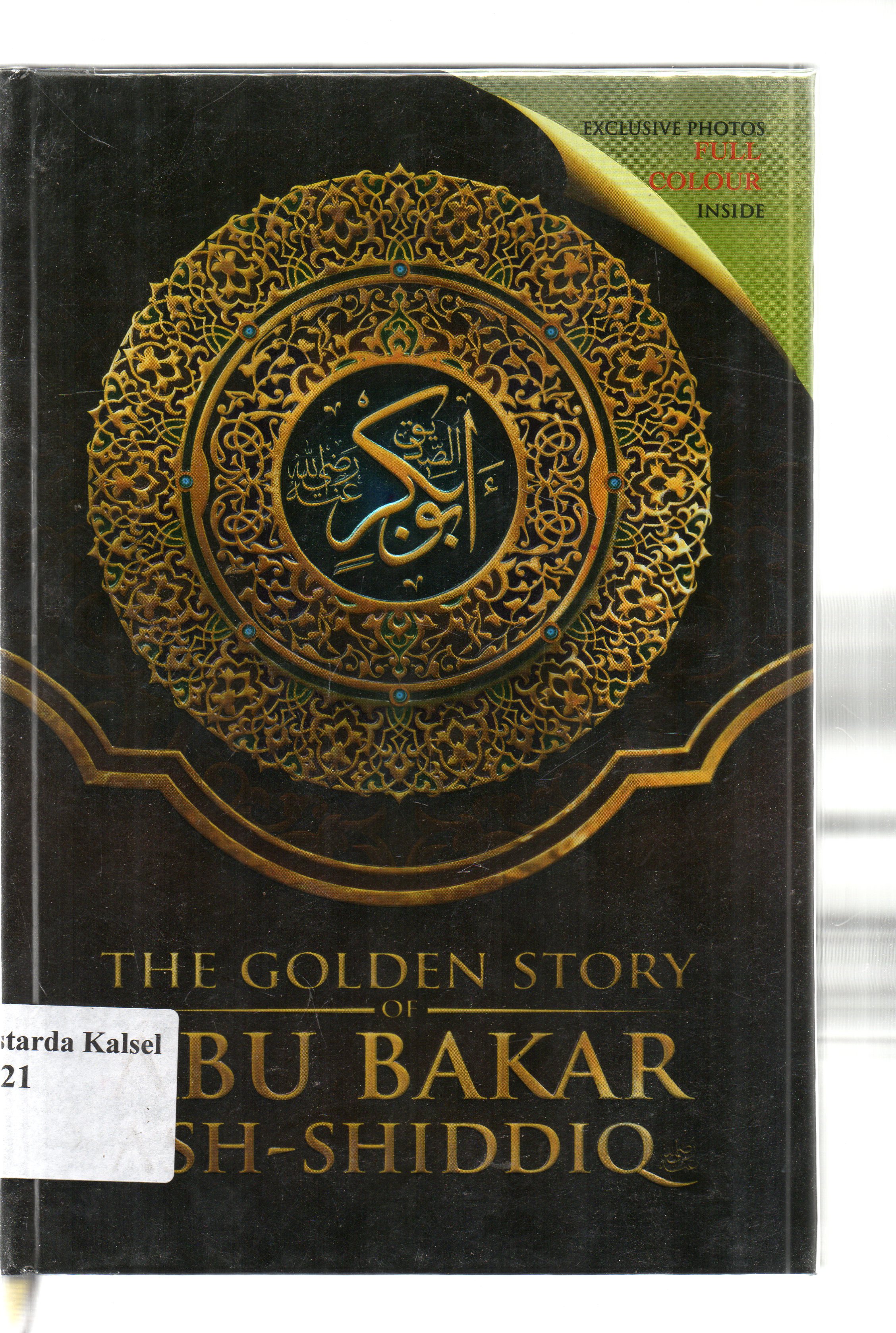 Cover The golden story of Abu Bakar Ash-Shidiq / Ahmad Hatta ; penyunting, Saiful Hariwanto.