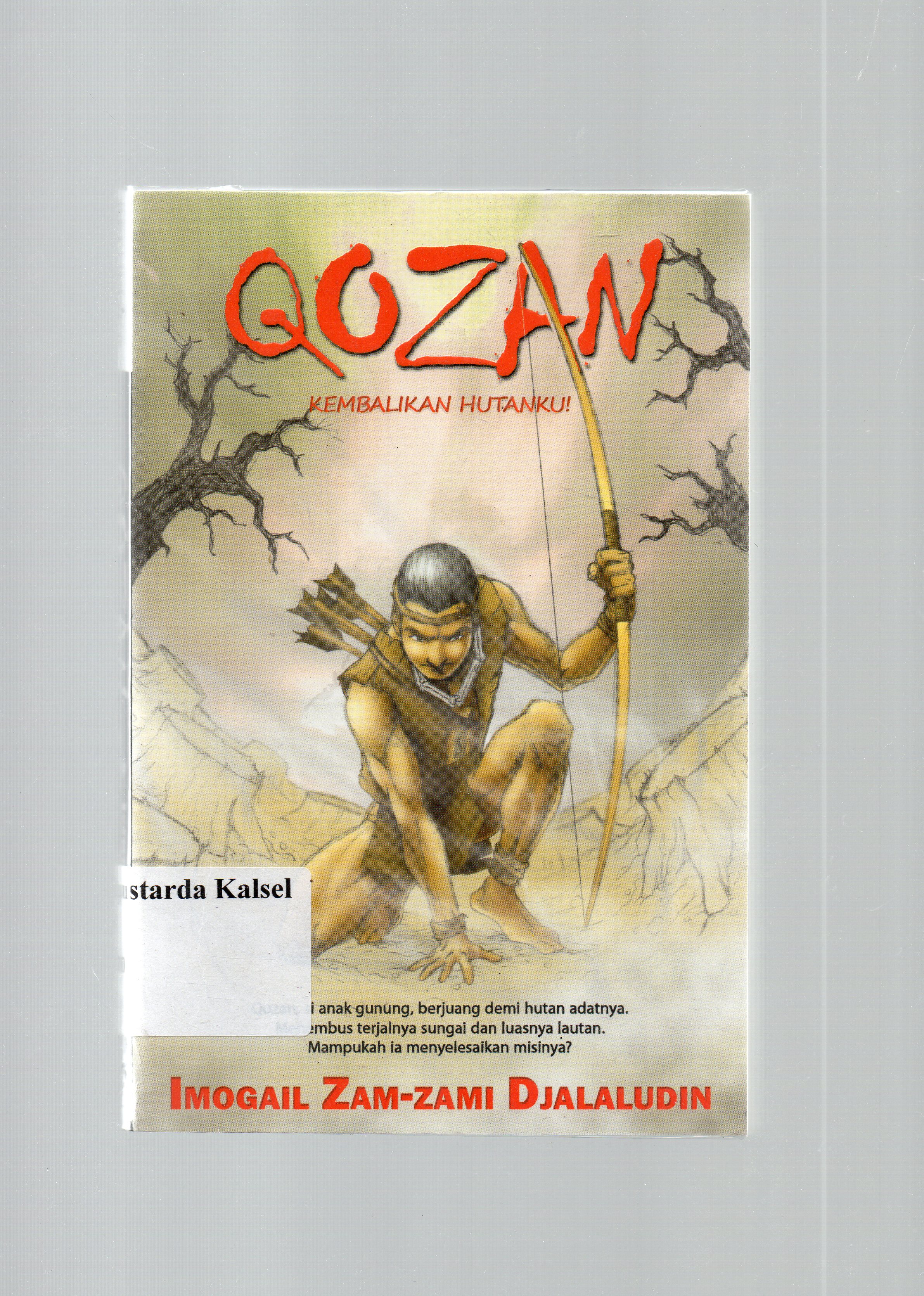 Cover Qozan : kembalikan hutanku ! Imogail Zam-zami Djalaluddin ; editor, Nurul Hikmah, Teuku Chairul Wisal.