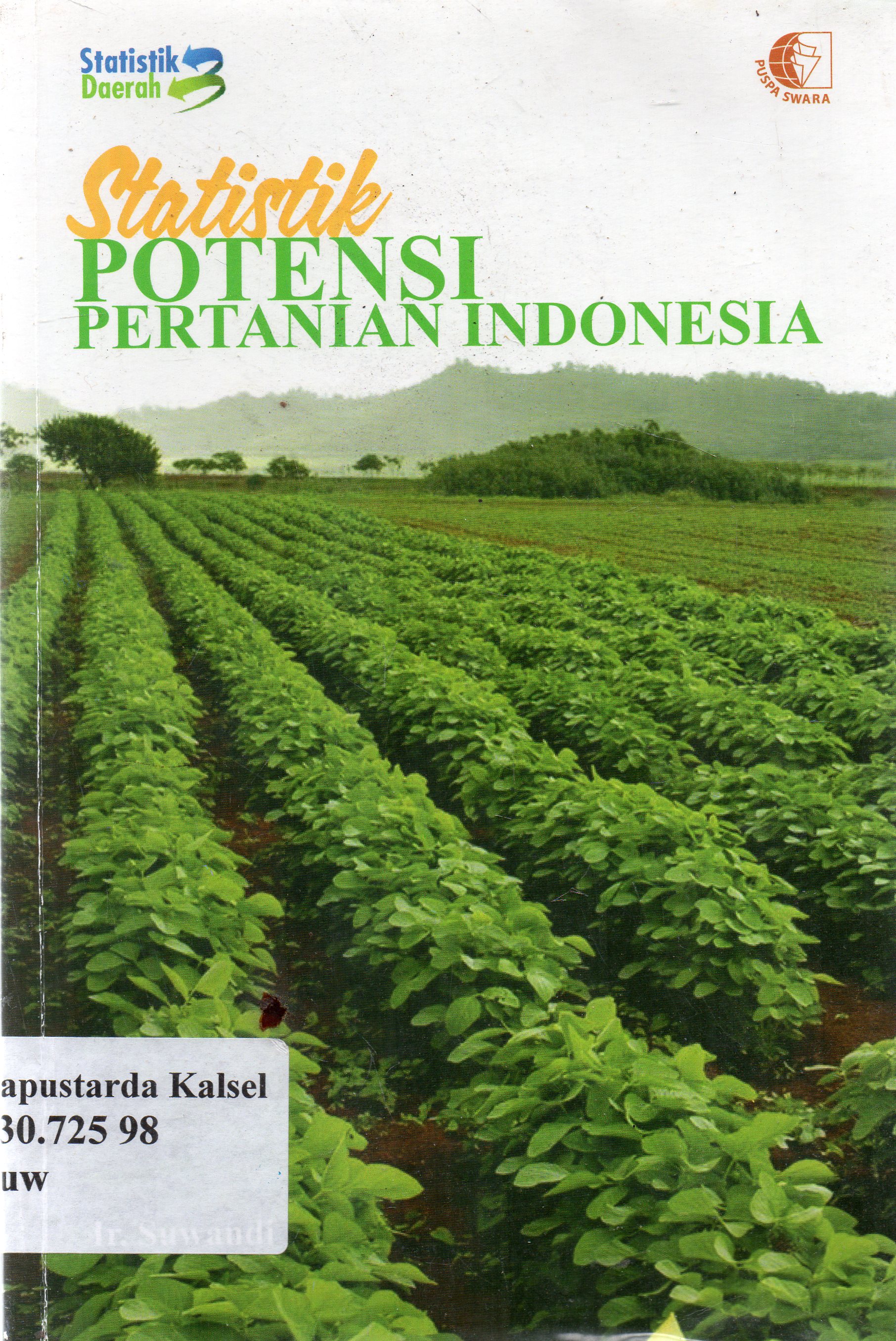 Cover Statistik Potensi Pertanian Indonesia / Suwandi ; Penyunting, Zegha.