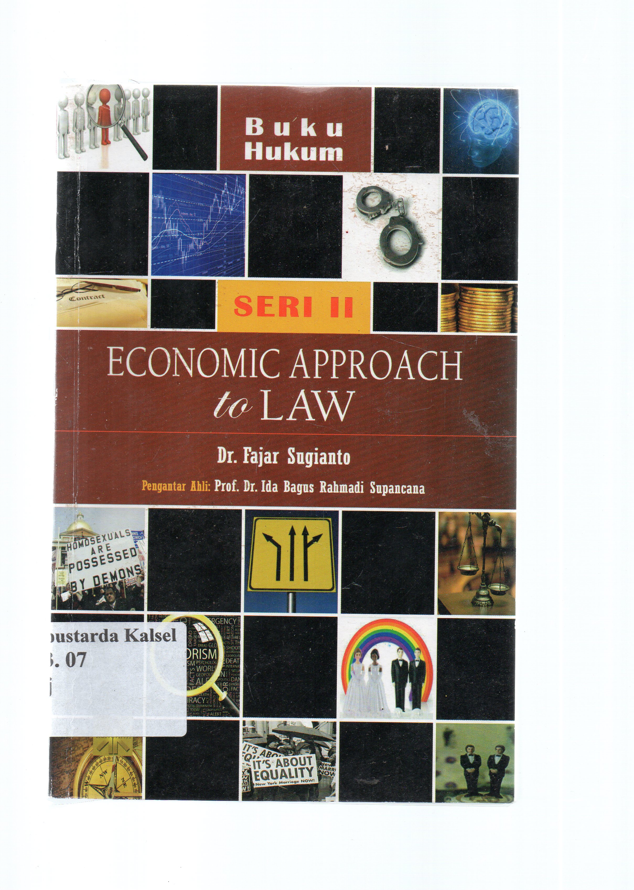 Cover Economic approach to law seri analisis ke-ekonomian tentang hukum / Fajar Sugianto