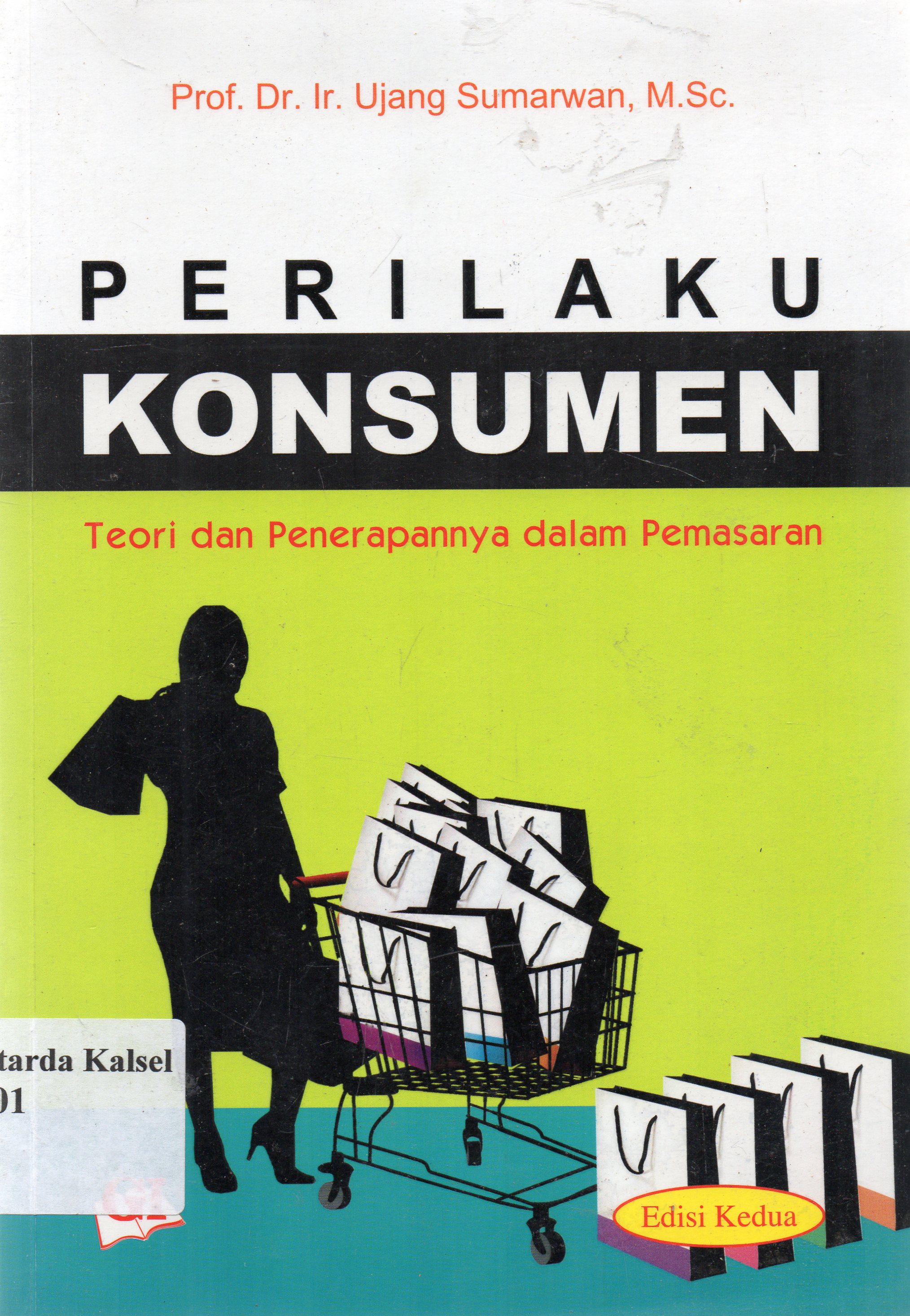 Cover Perilaku konsumen :  teori dan penerapannya dalam pemasaran / Ujang Sumarwan ; editor, Risman Sikumbang.
