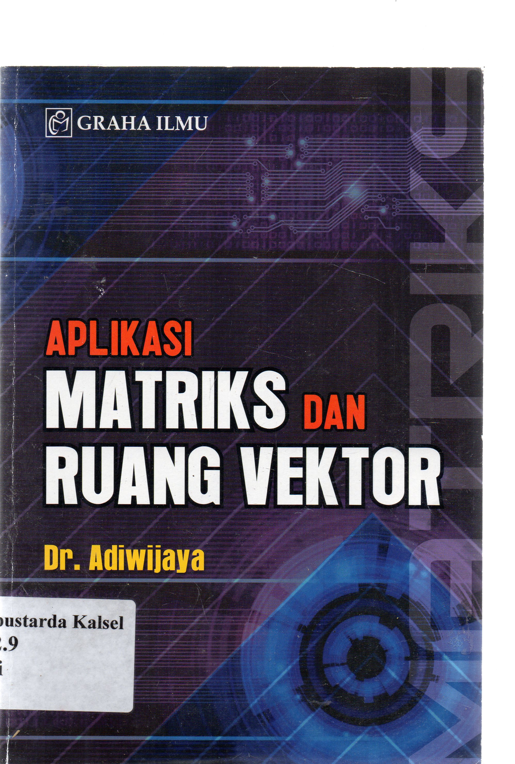 Cover Aplikasi matriks dan ruang vektor / Adi Wijaya