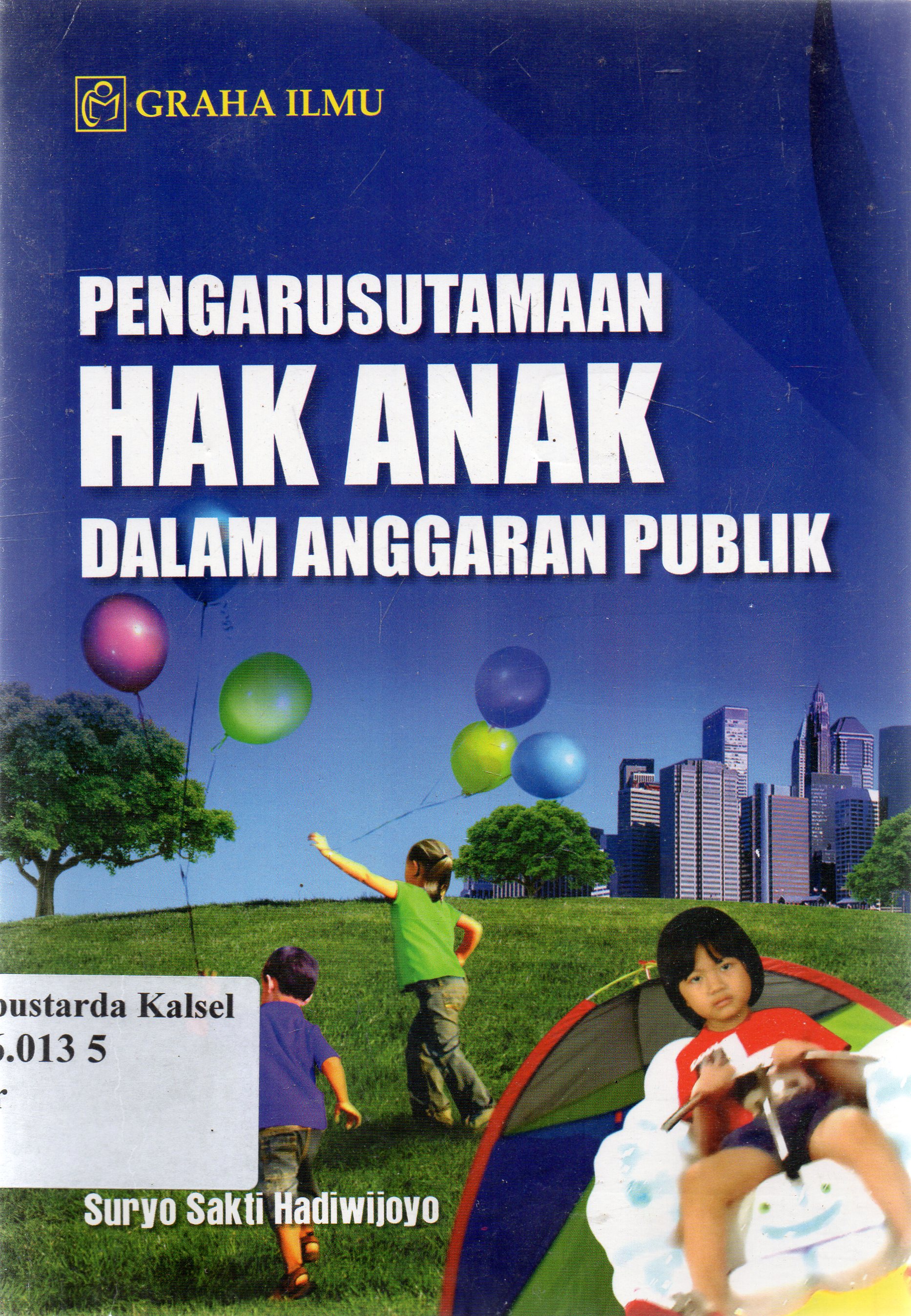 Cover Pengarusutamaan hak anak dalam anggaran publik / Suryo Sakti Hadiwijoyo
