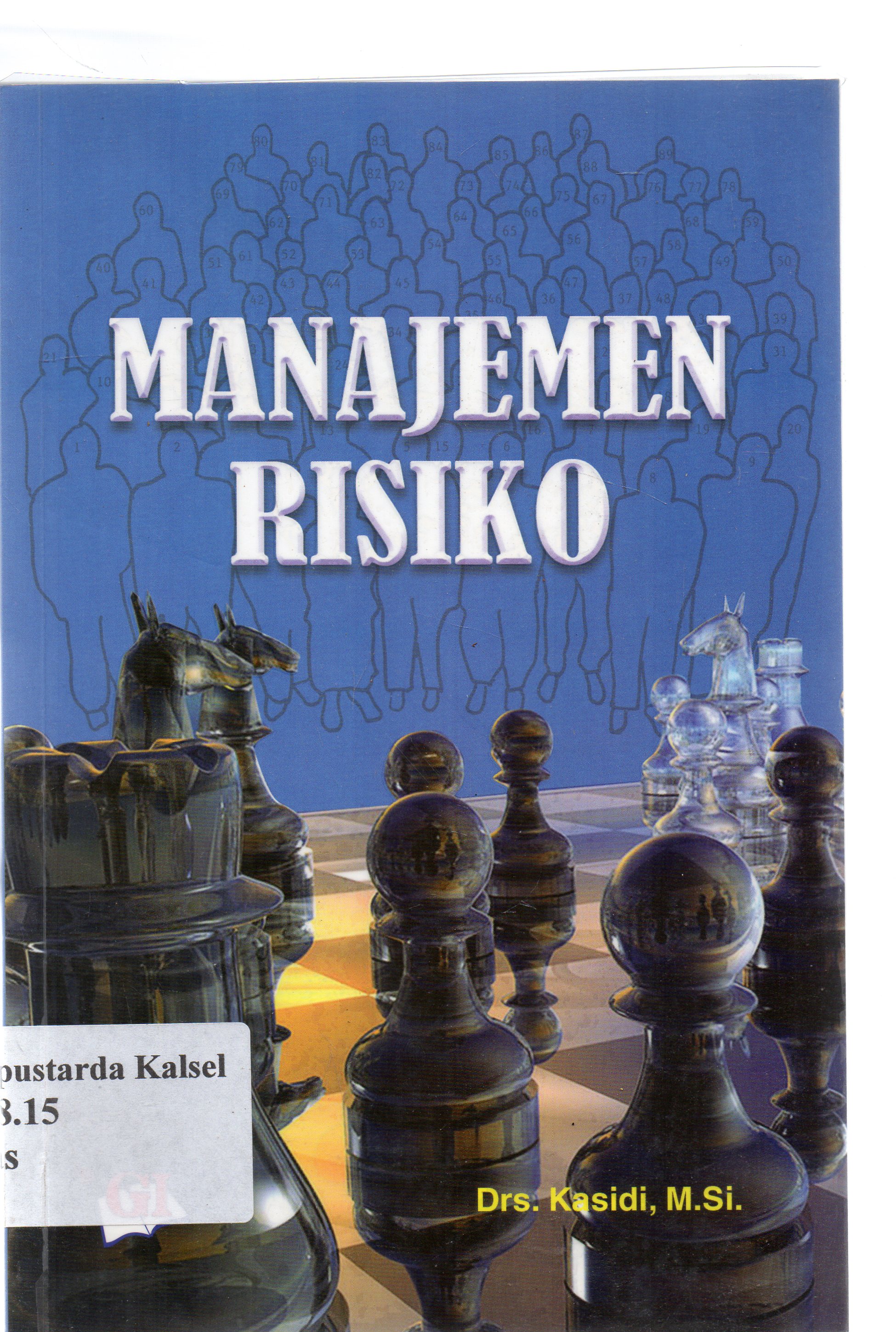 Cover Manajemen risiko / Kasidi ; editor, Asep Jamaludin