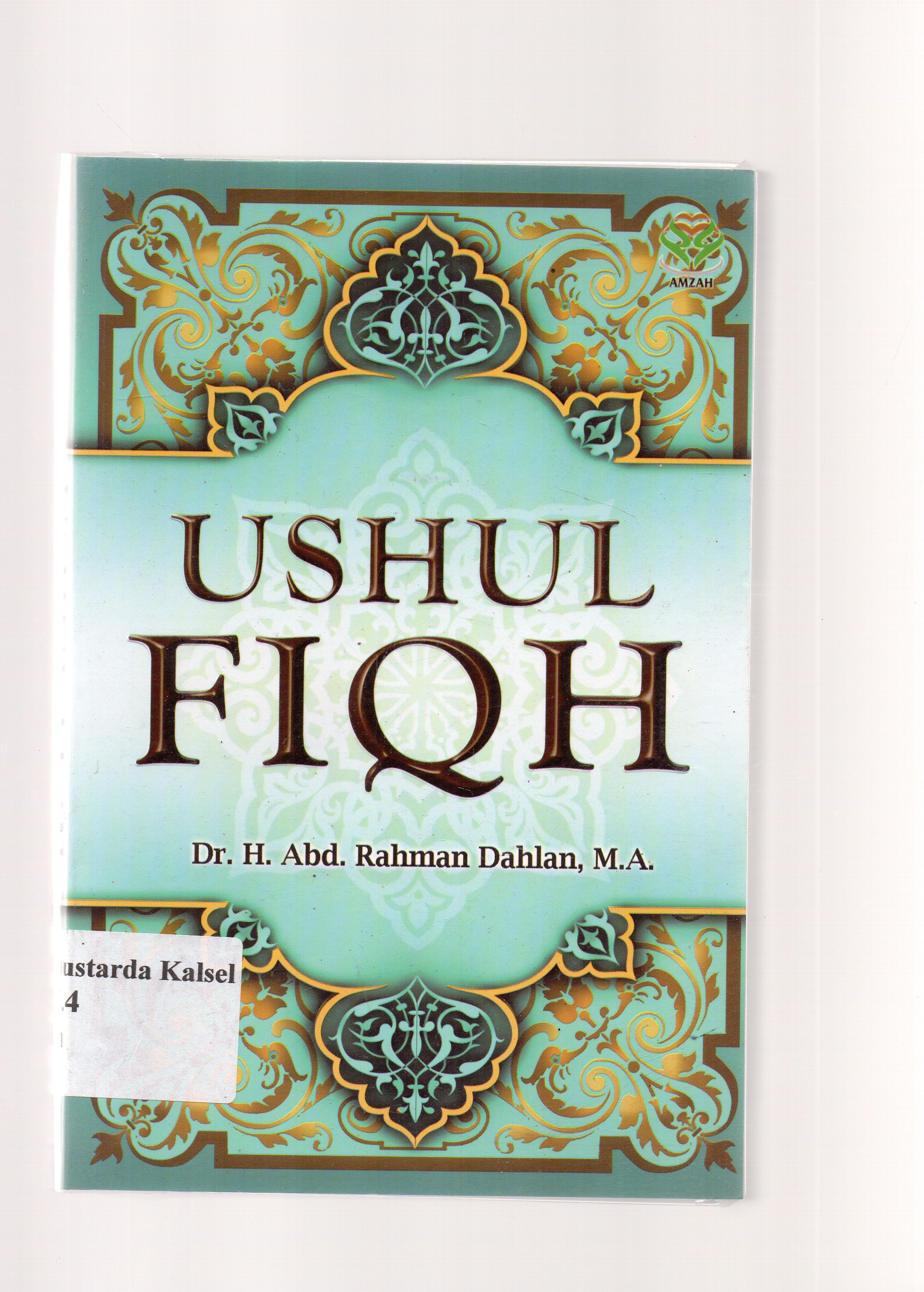 Cover Ushul fiqh / H. Abd. Rahman Dahlan