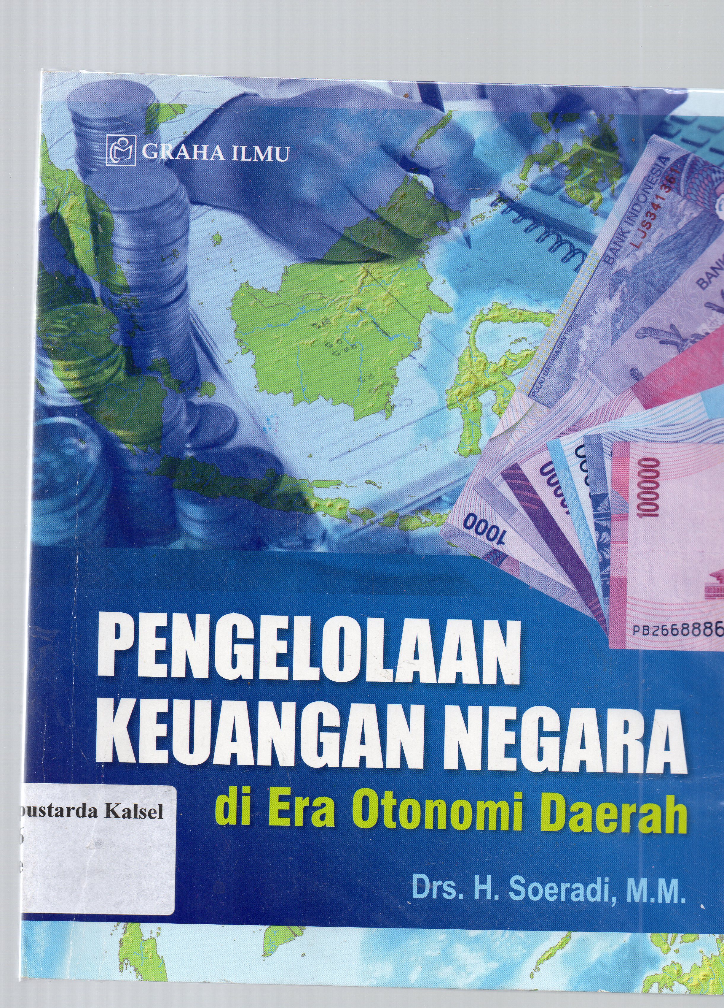 Cover Pengelolaan kenangan negara di era otonomi daerah / H. Soeradi.