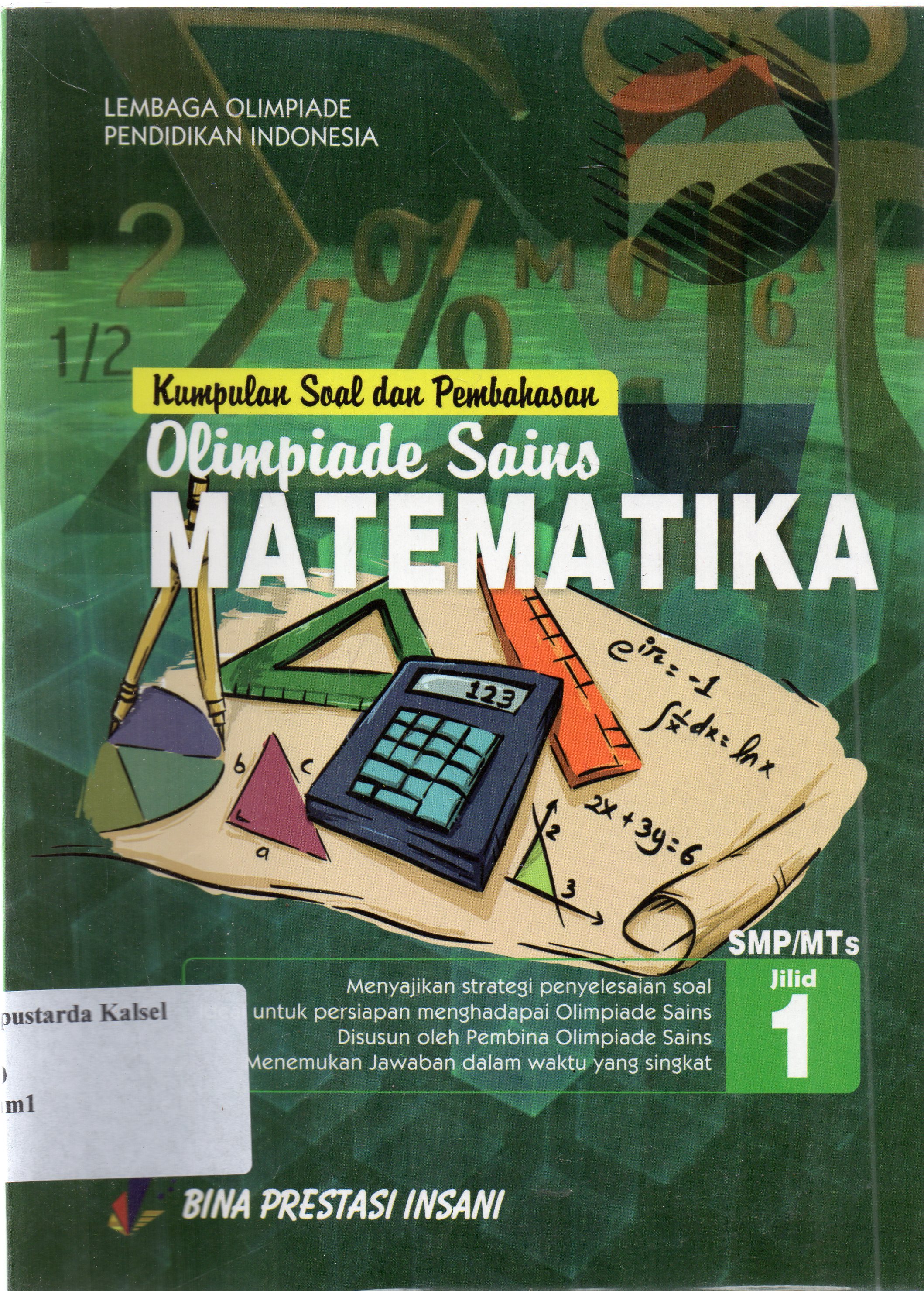 Cover Kumpulan soal dan pembahasan olimpiade matematika SMP/MTs / Lembaga olimpiade pendidikan Indonesia ; penyunting, P. Rubento G. Karwayu, Taswin.