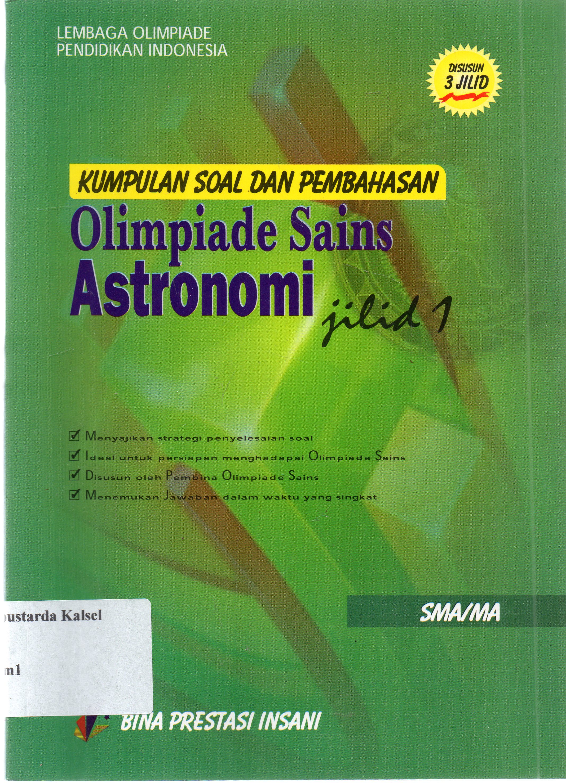 Cover Kumpulan soal dan pembahasan olimpiade astronomi jilid 1 / lembaga olimpiade pendidikan Indonesia ; penyunting, Taswin.