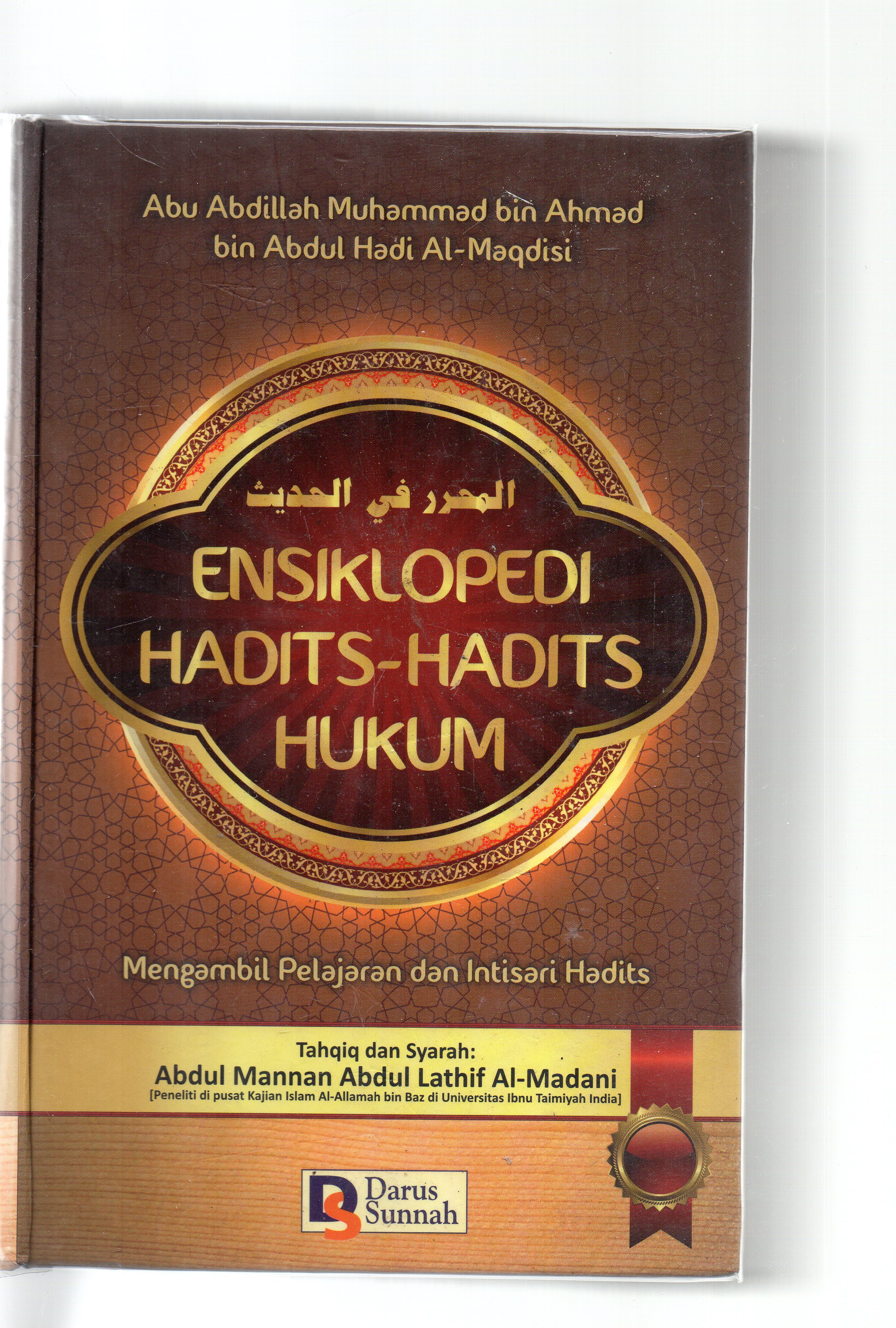 Cover Ensiklopedia hadist-hadist hukum / Abu Abdillah Muhammad bin Ahmad bin Abdul Hadi Al-Maqdisi ; penerjemah, Suharlan, Agus Ma'mun ; penyunting, Team Darus Sunnah.