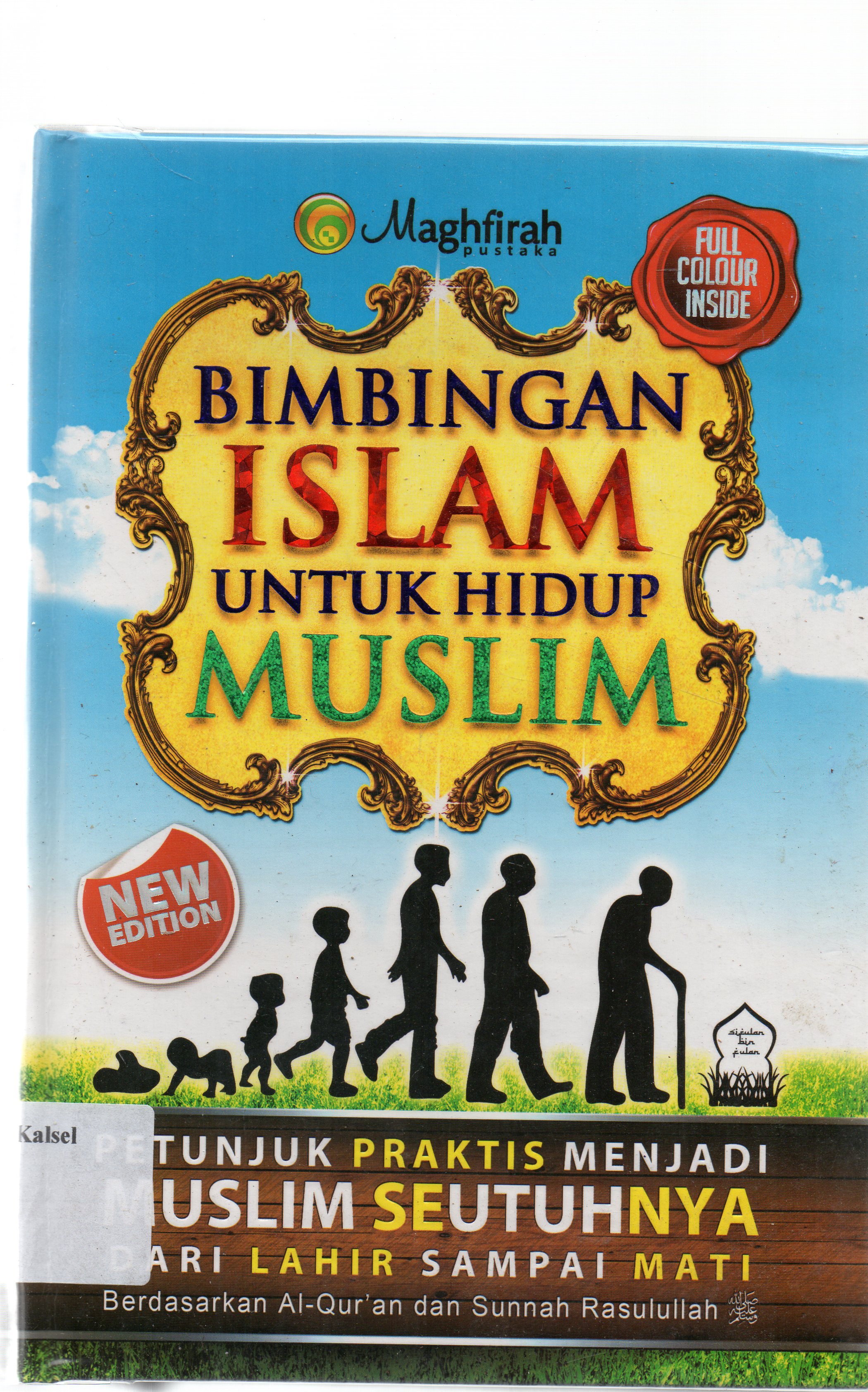 Cover Bimbingan islam untuk hidup muslim / Ahmad Hatta, Abas Mansur Tamam, Ahmah Syahirul Alim ; editor, Saiful Hamiwanto.