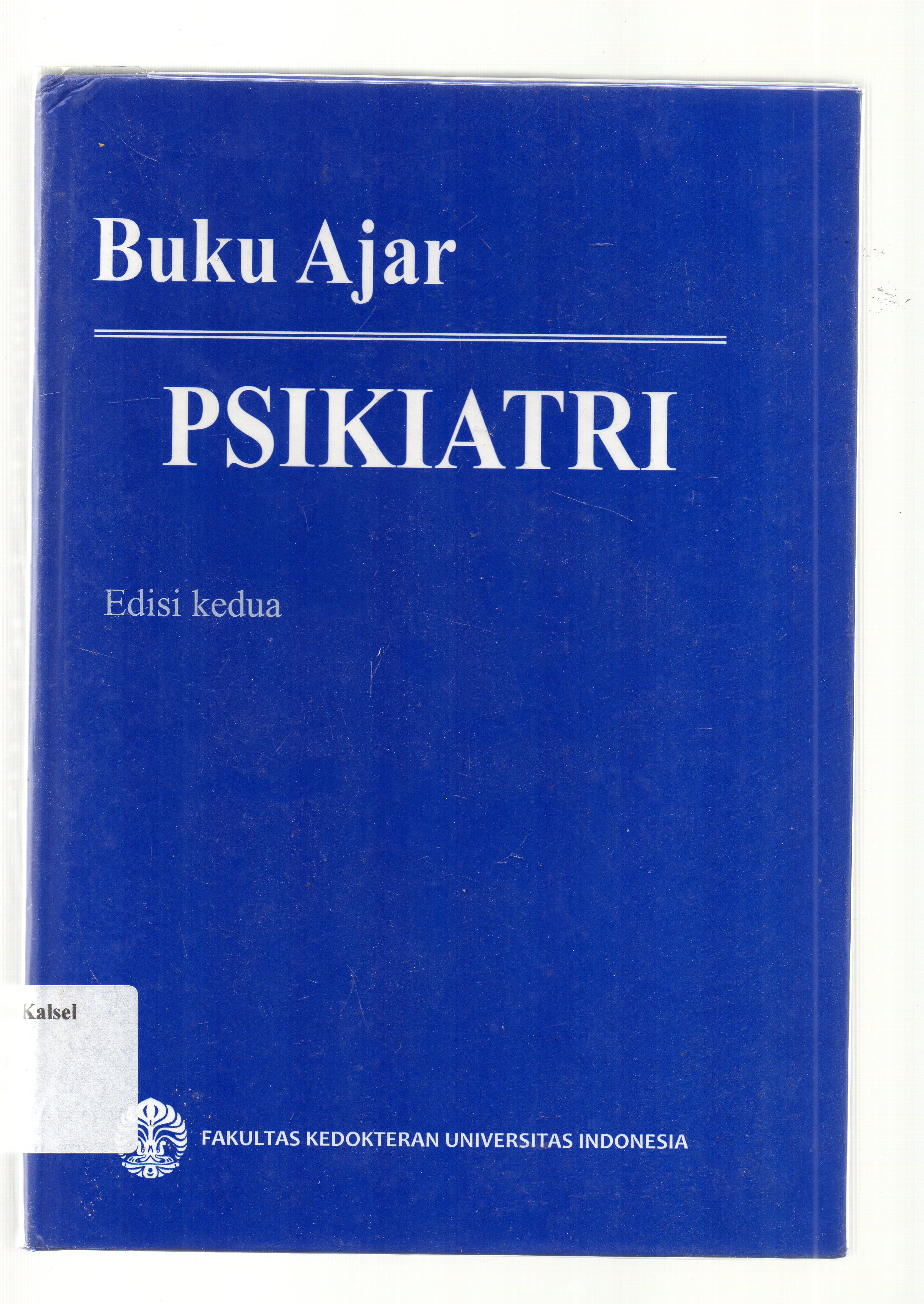 Cover Buku ajar psikiatri / editor, Sylivia D. Elvira, Gitayanti Hadi Sukanto.