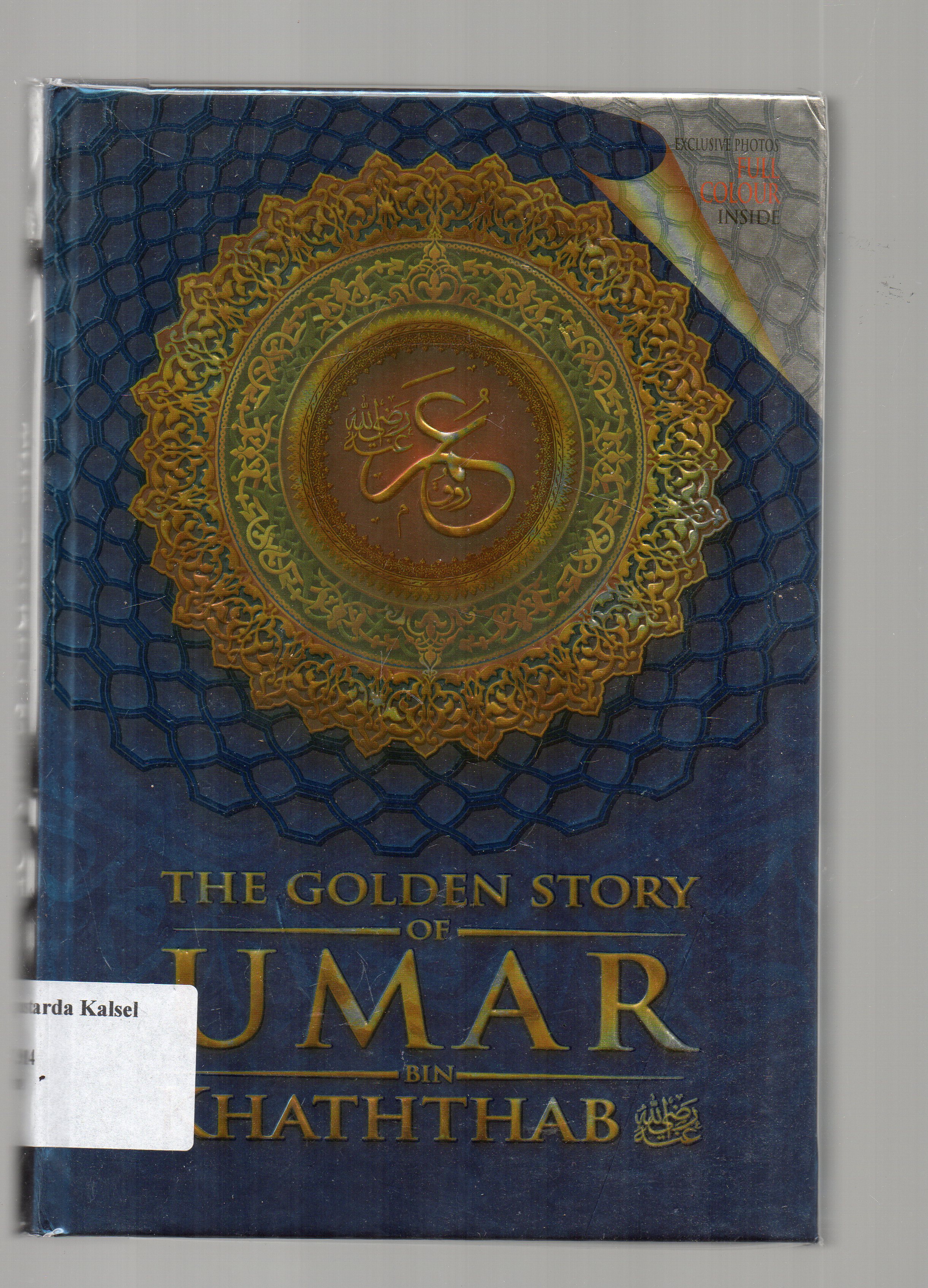 Cover The golden story of Umar bin Khahthab / Ahmad Hatta ; penyunting ; Dadang Kusmayadi, Saiful Hamiwanto.