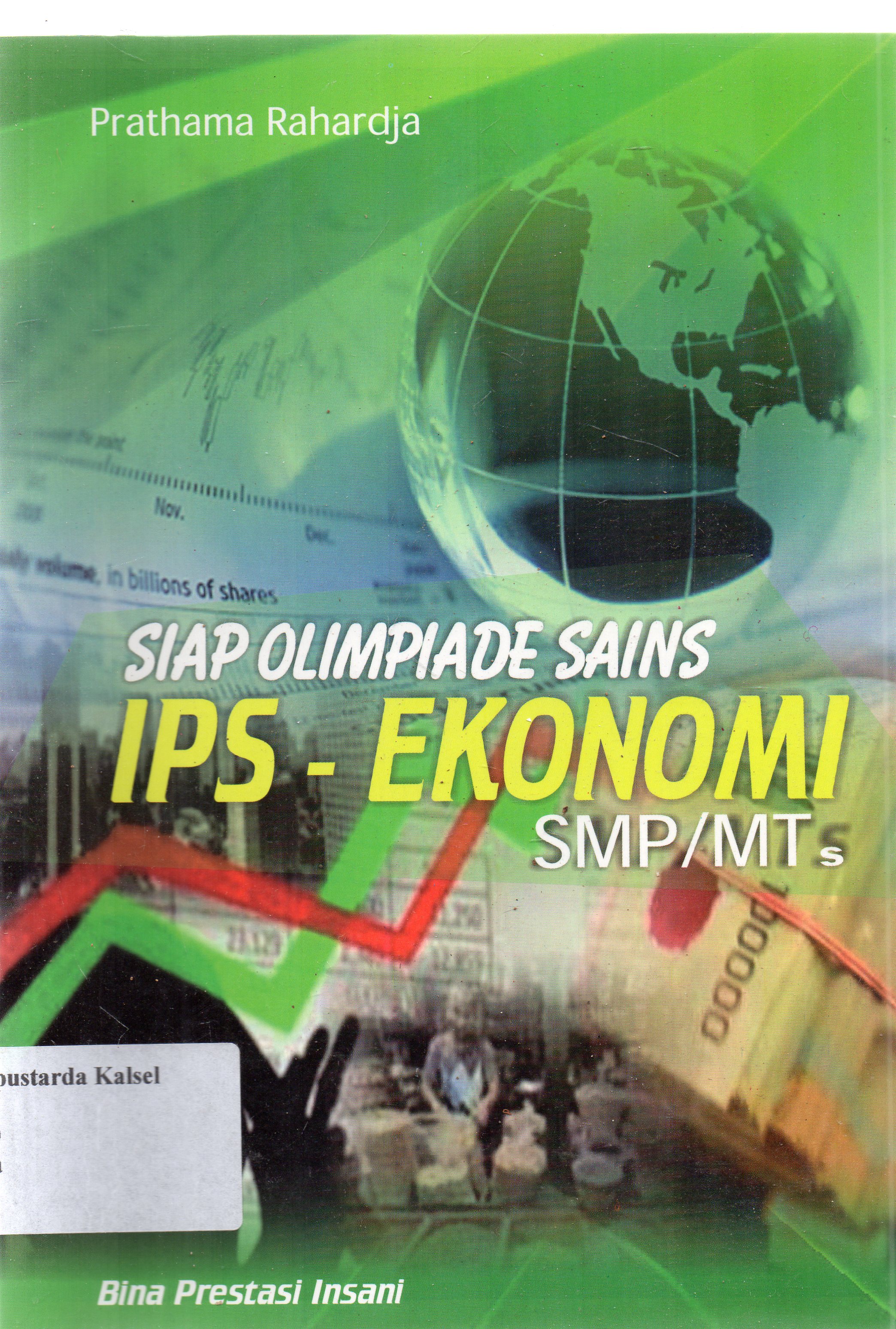 Cover Siap olimpiade sains IPS ekonomi SMP/Mts/ Prathama Rahardja.