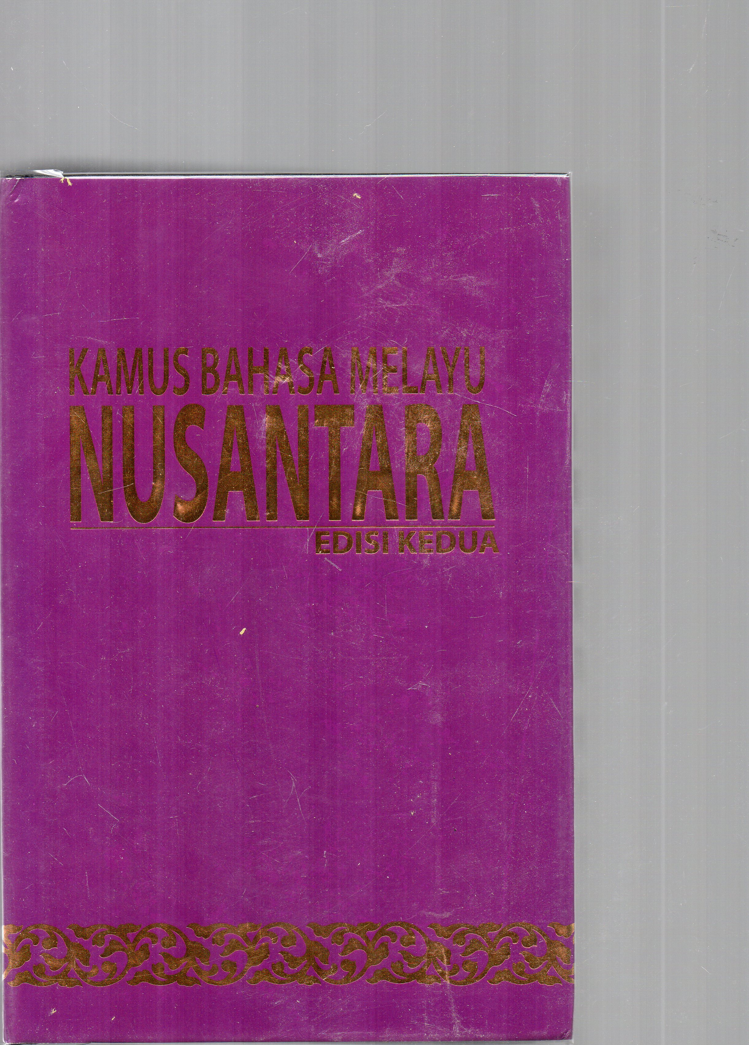 Cover Kamus bahasa melayu nusantara / Bandar Seri Begawan.