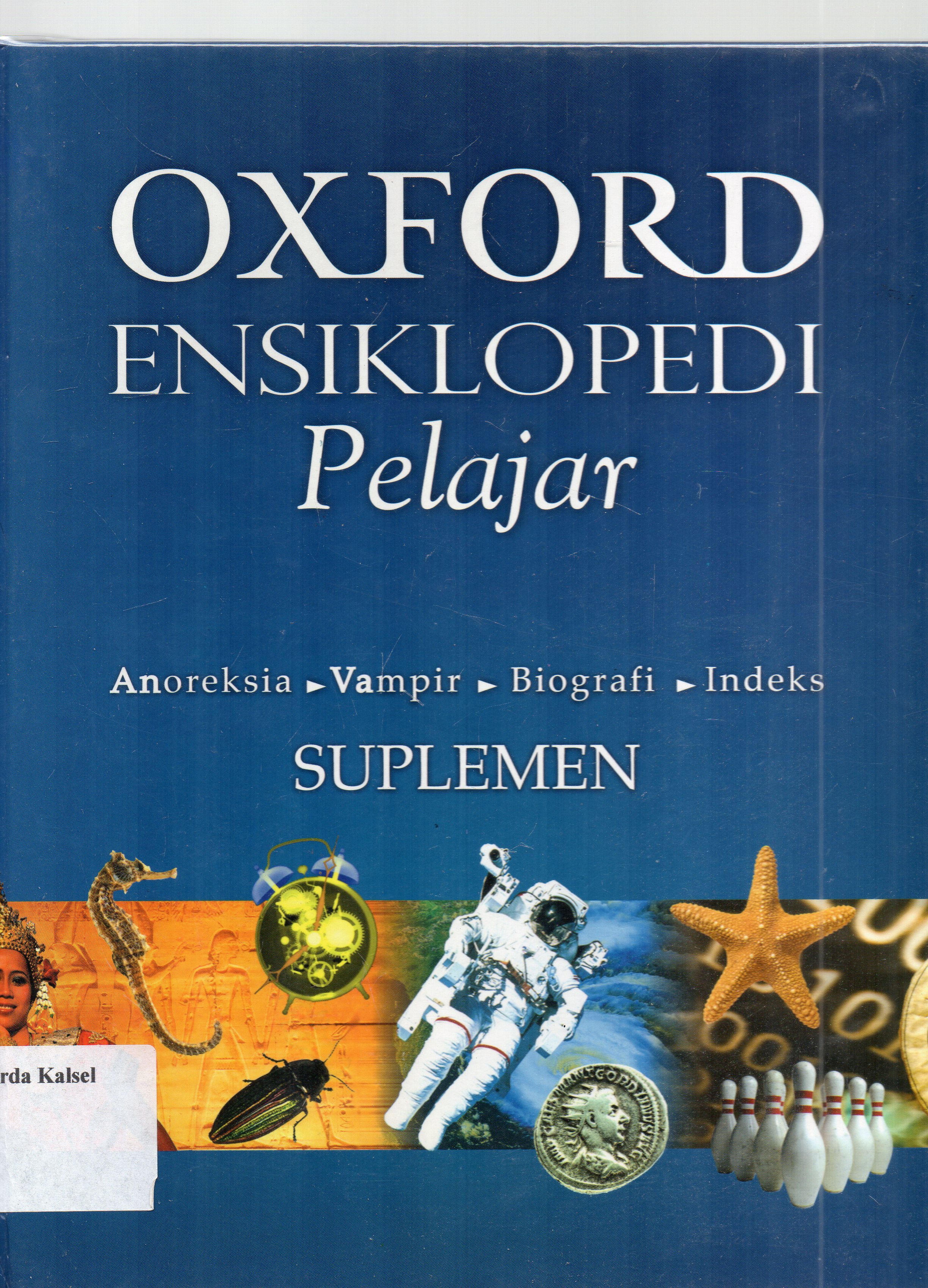Cover Oxford ensiklopedia pelajar / editor, Cecilia Lukman ; penerjemah, Joni Setiawan.