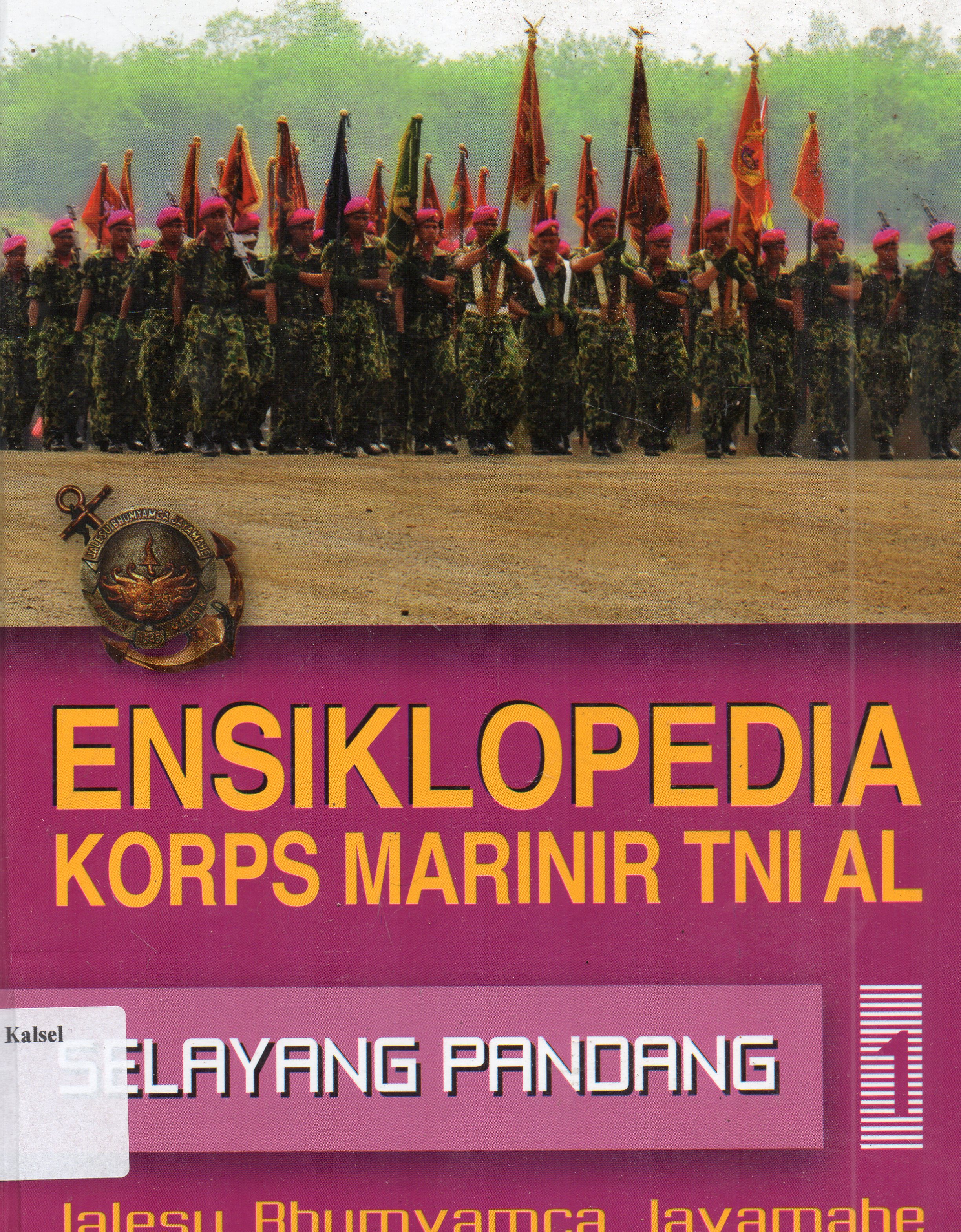 Cover Ensiklopedia Korps Marinir TNI AL selayang pandang / Totok Irianto...[et.al] ; editor, Sutrisno...[et.al].
