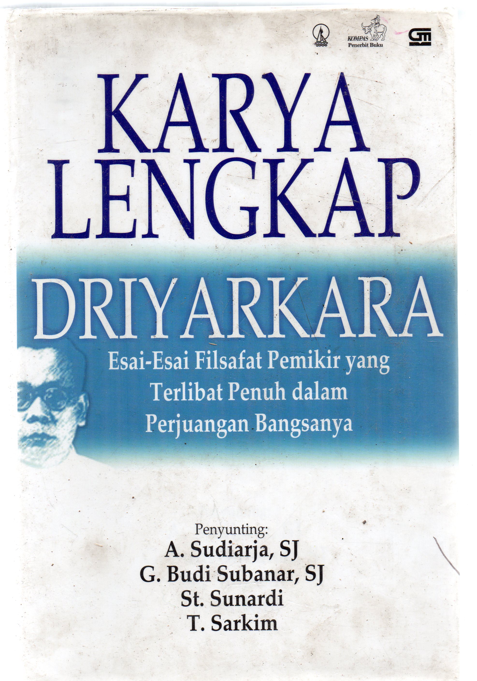 Cover Karya lengkap Driyarkara / penyunting, A. Sudiarja, S.J...[et.al].