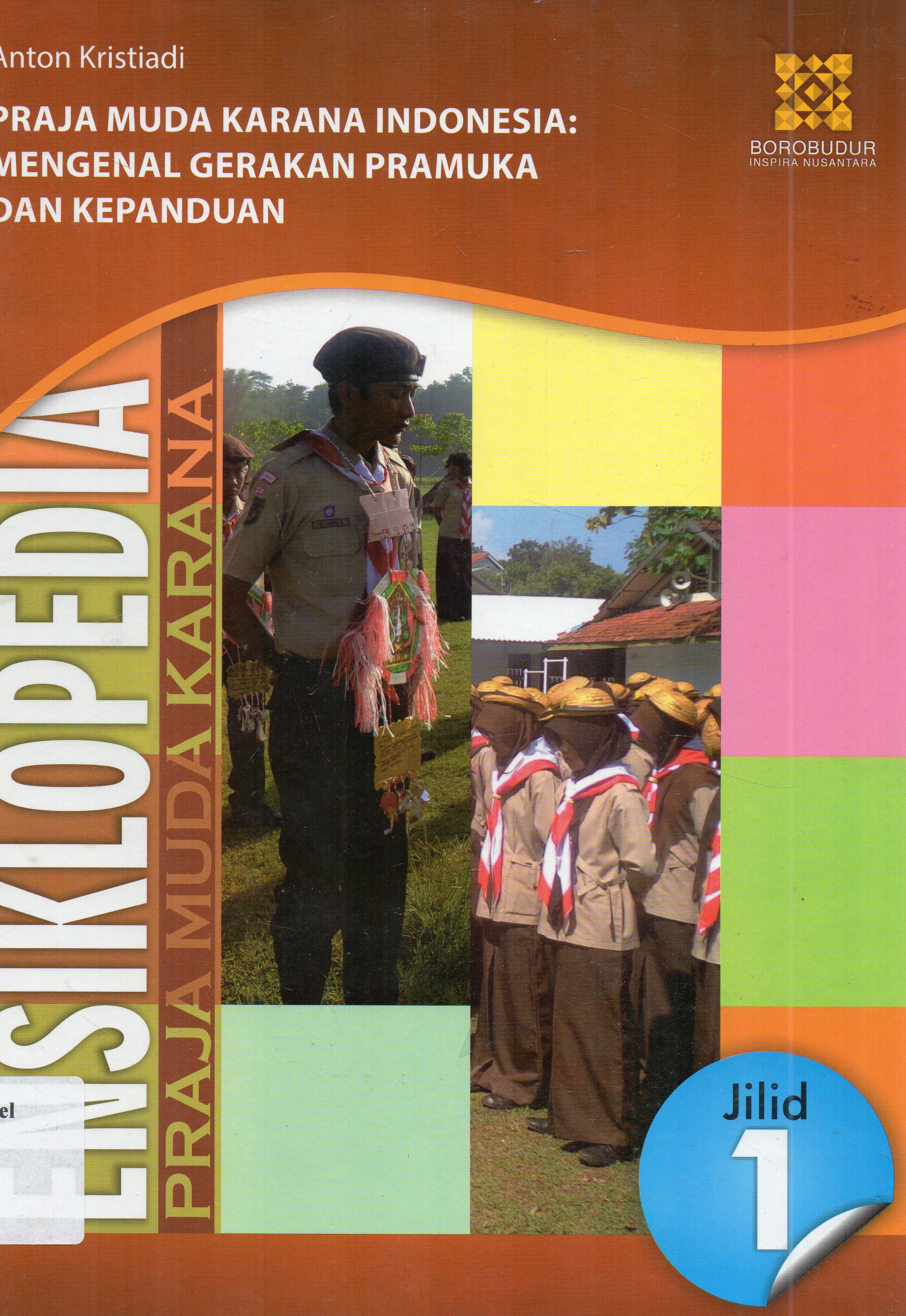 Cover Ensiklopedia praja muda karana / Anton Kristiadi ; penyunting, Diah Rahmawati.
