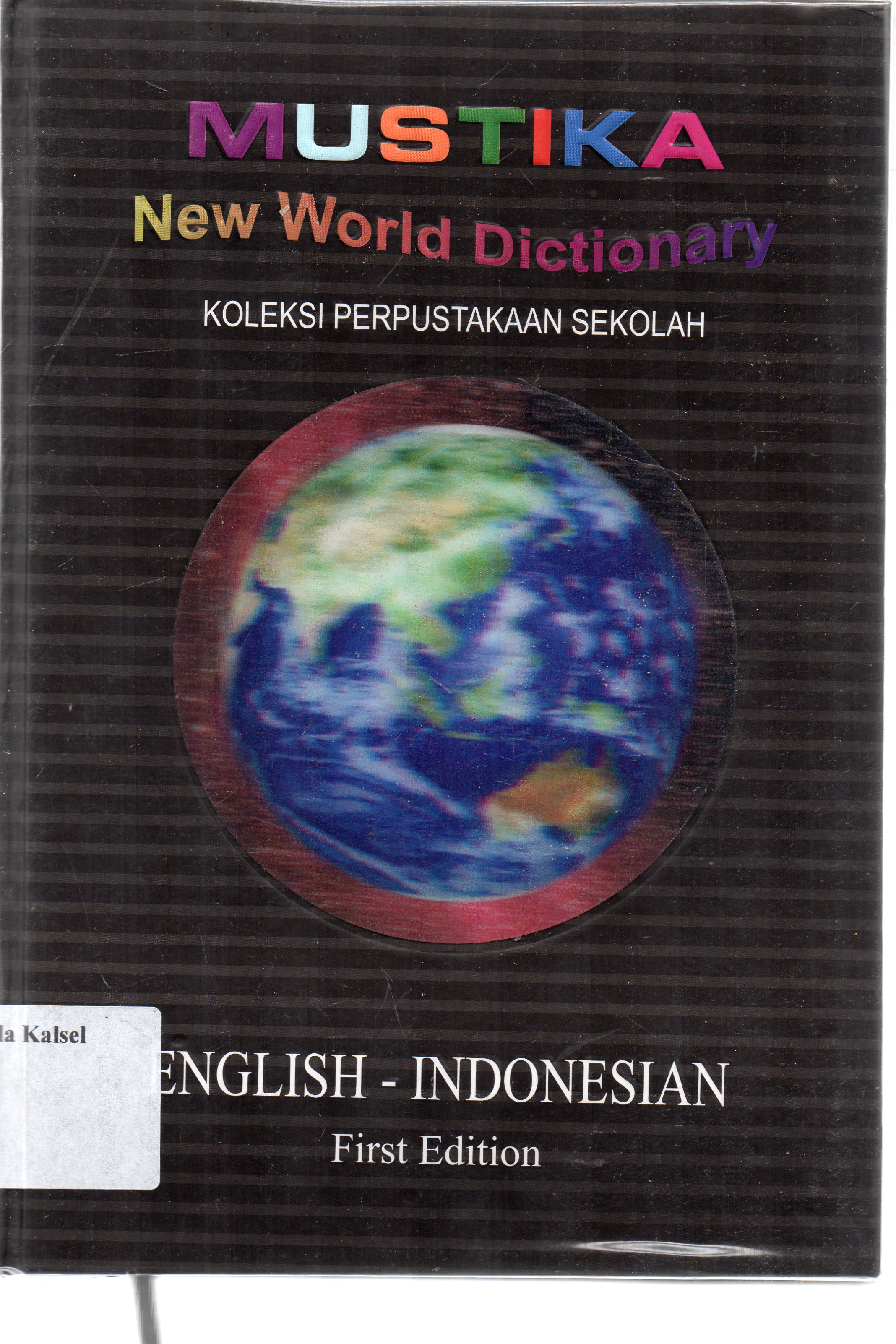 Cover Mustika new world dictionary english-indonesia / editor, Bram Saha Dewa ; penyunting, Suparjo Wahyudianto.