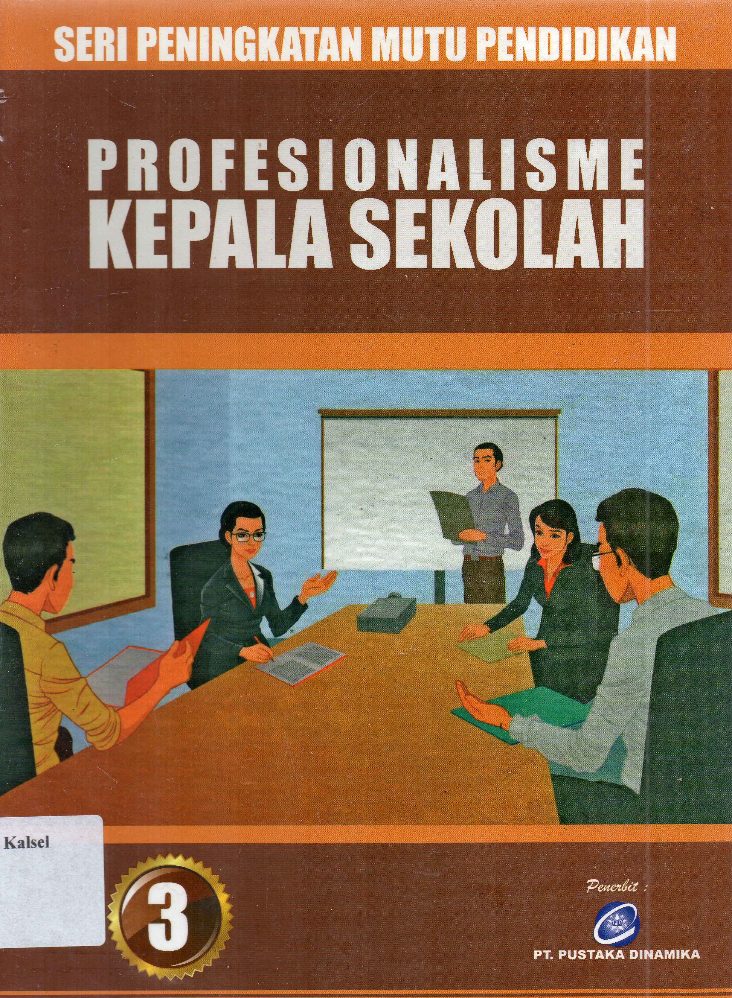 Cover Seri peningkatan mutu pendidikan : profesionalisme kepala sekolah (3) / Tabrani Rusyan.