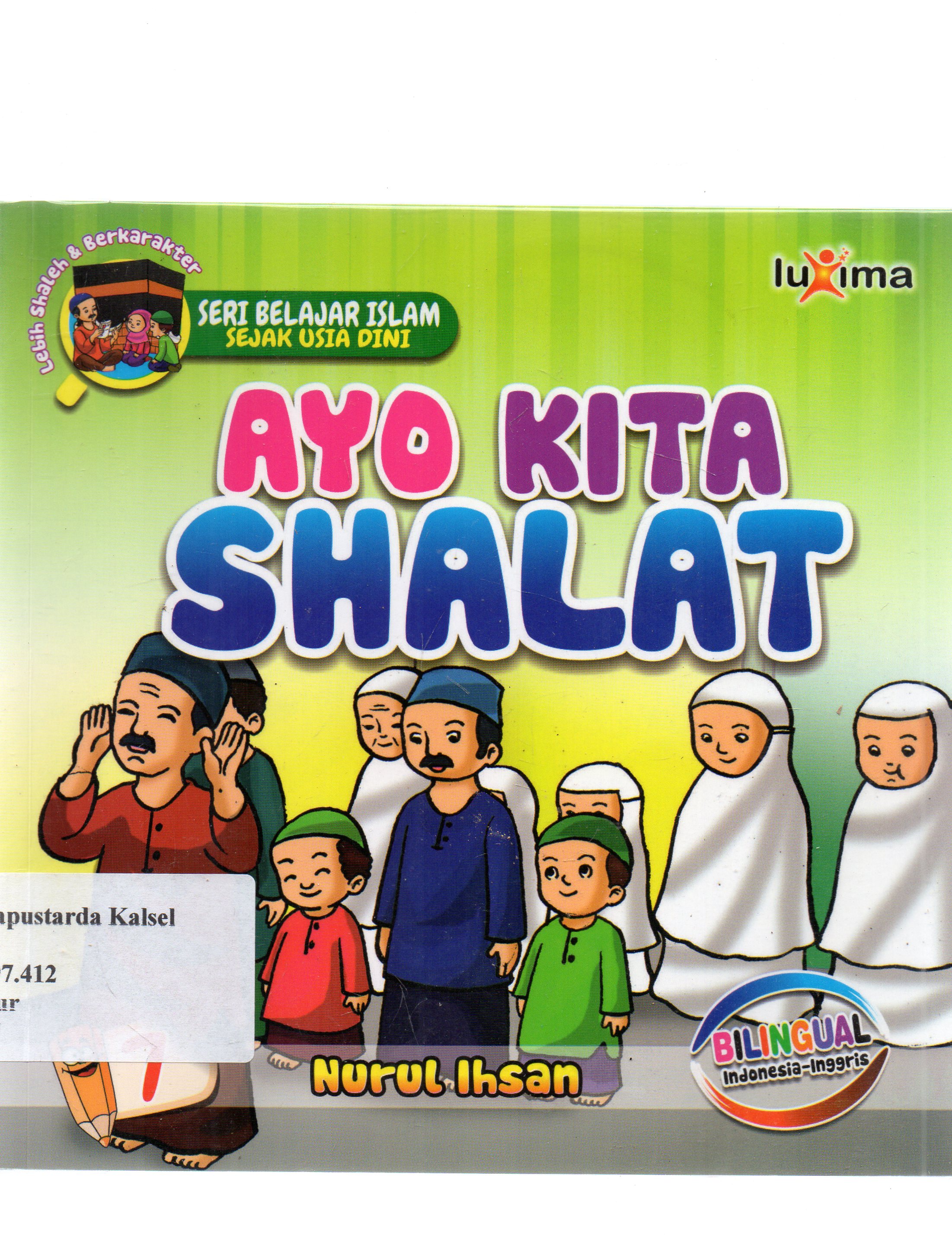 Cover Ayo kita shalat / Nurul Ihsan ; editor, Ali Ismunadi.