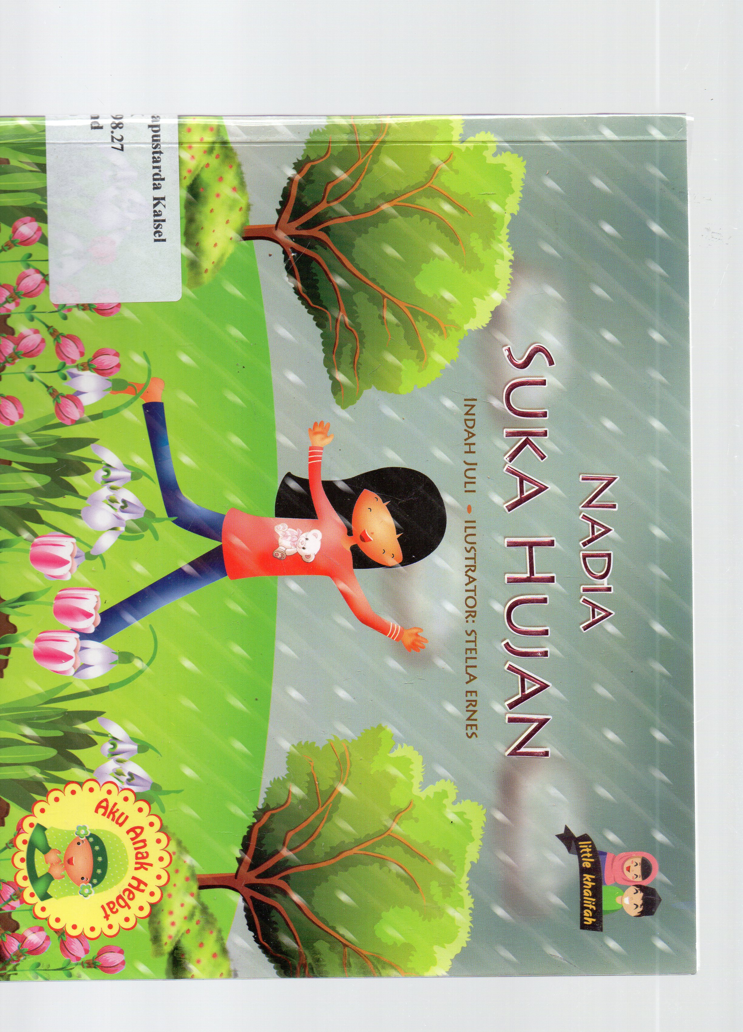 Cover Nadia suka hujan / Indah Juli ; editor, Haya Aliya Zaki.