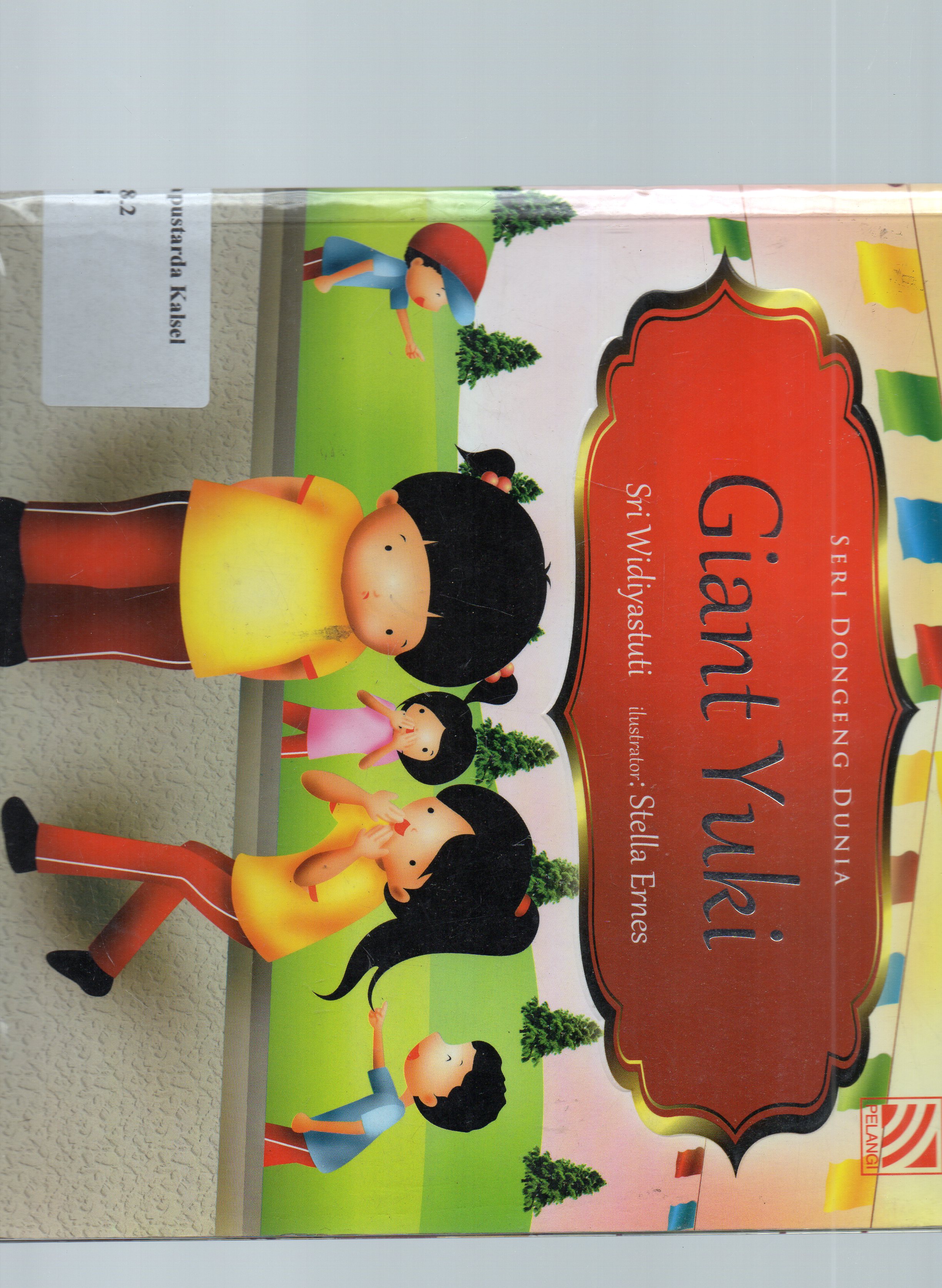 Cover Seri dongeng dunia : giant Yuki / Sri Widiyastuti ; editor, Beby Haryanti Dewi.