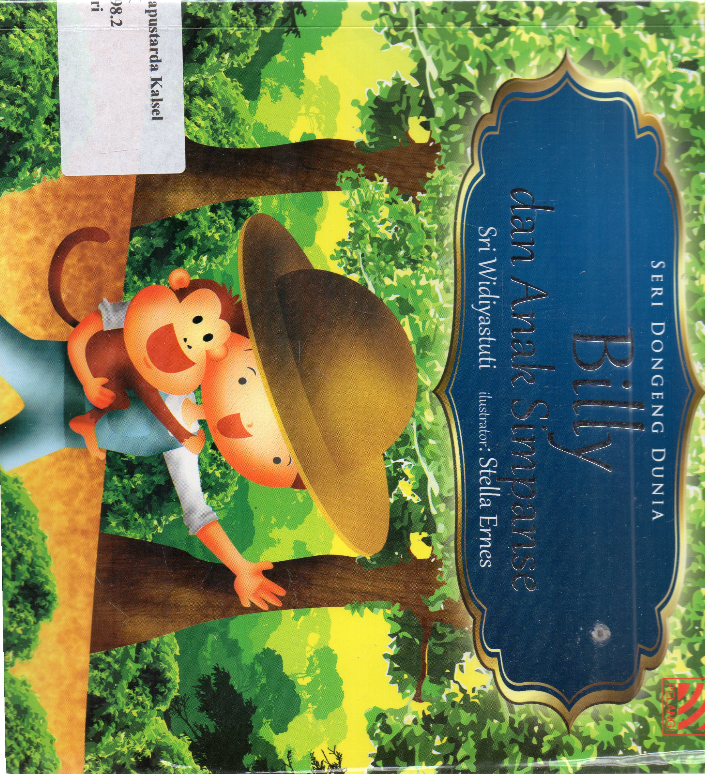 Cover Seri dongeng dunia : billy dan anak simpanse / Sri Widiyastuti ; editor, Beby Haryanti Dewi.
