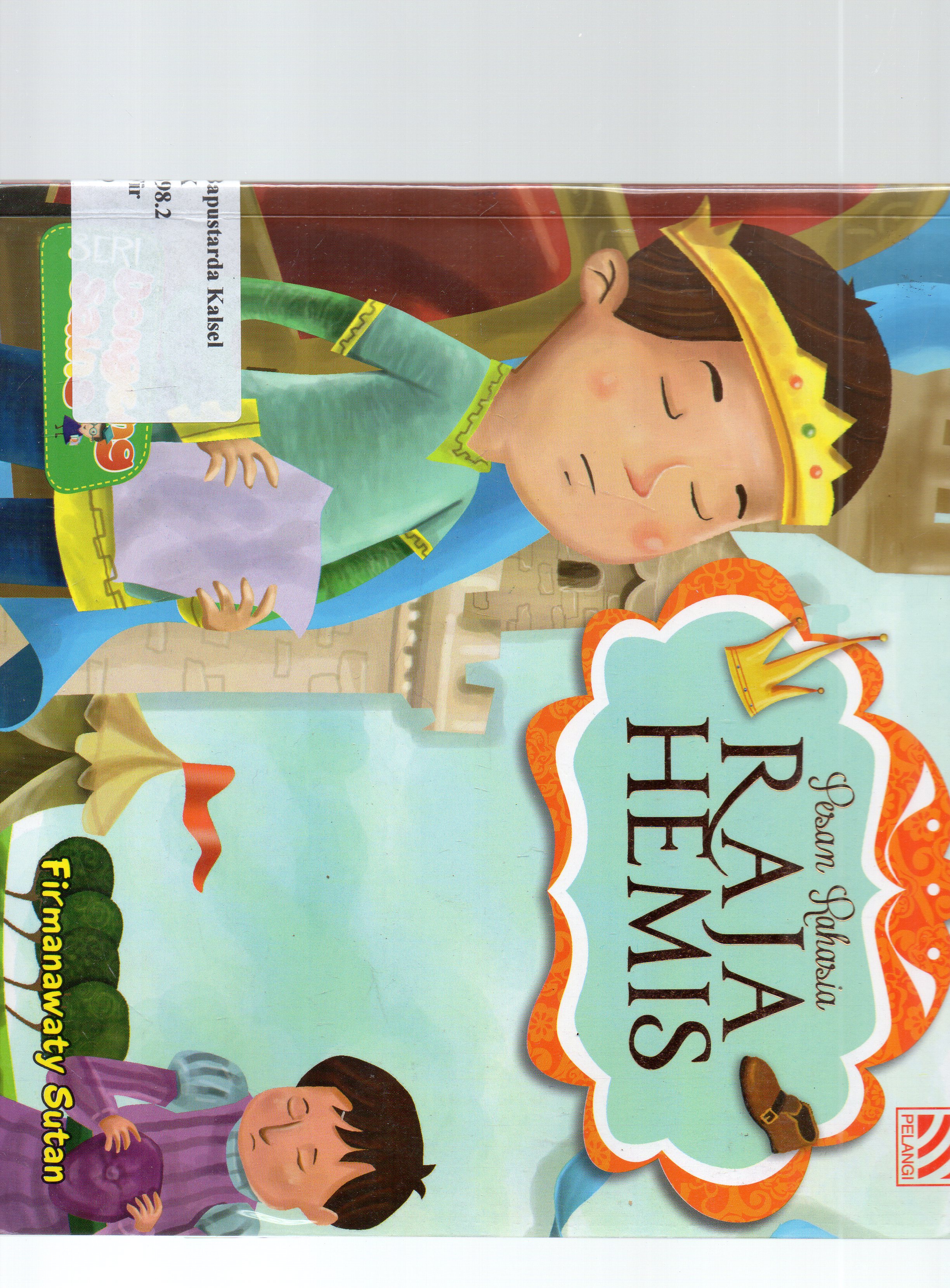 Cover Pesan rahasia raja hemis / Firmanawaty Sutan ; editor, Beby Haryanti Dewi.