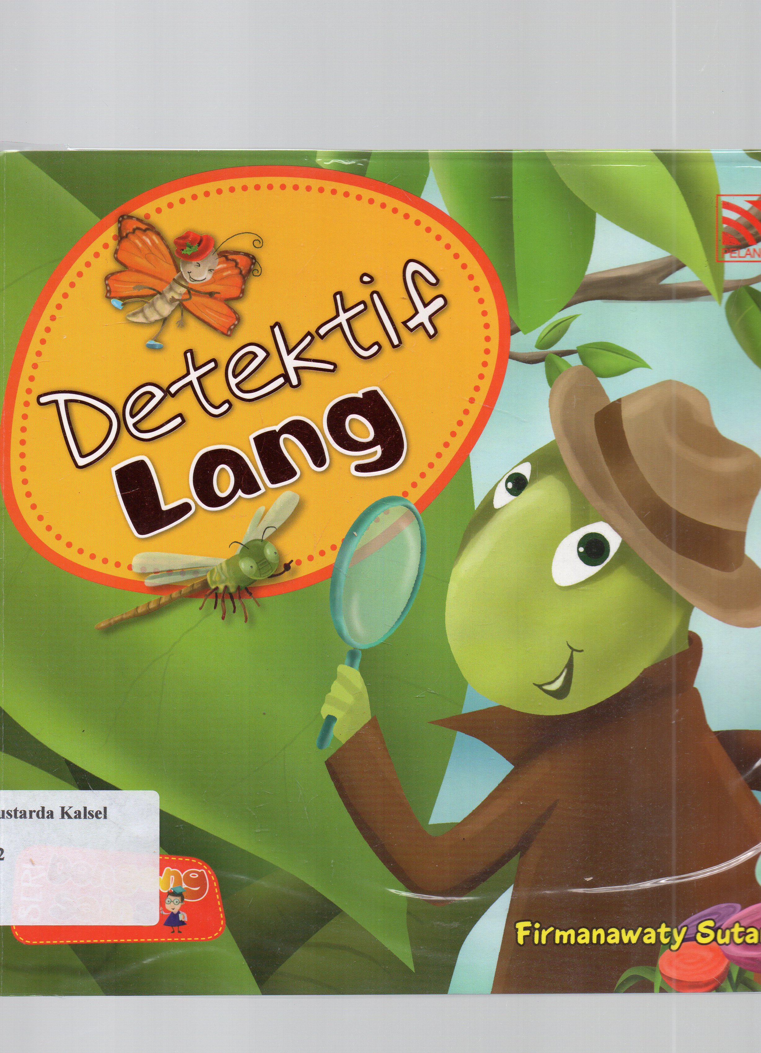Cover Detektif lang / Firmanawaty Sutan ; editor, Beby Haryanti Dewi.