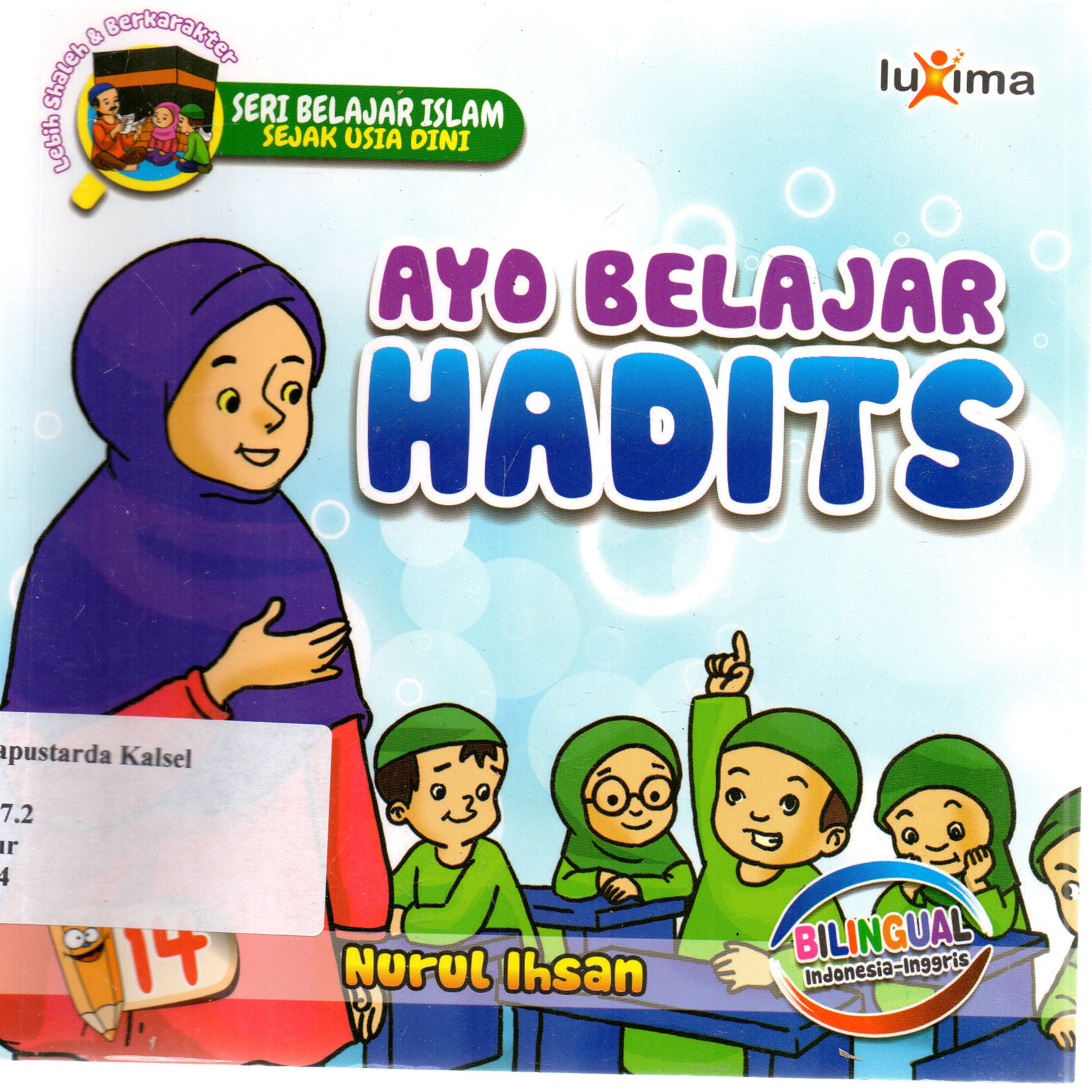 Cover Ayo belajar hadist / Nurul Ihsan ; editor, Ali Ismunadi.