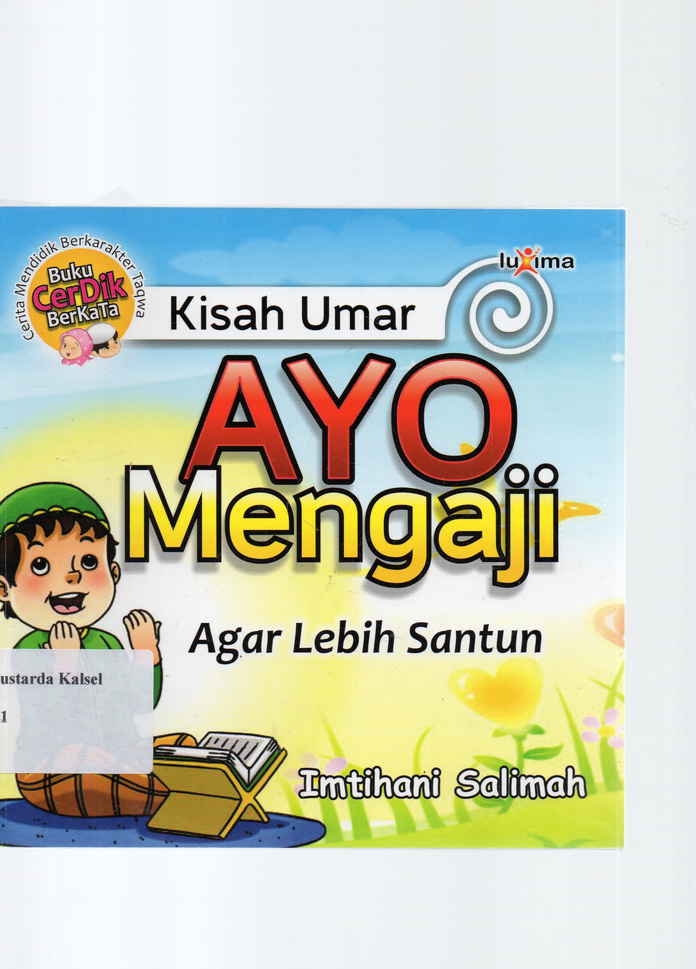 Cover Ayo mengaji agar lebih santun / Imtihani Salimah ; penyunting, Team Redaksi Luxima.