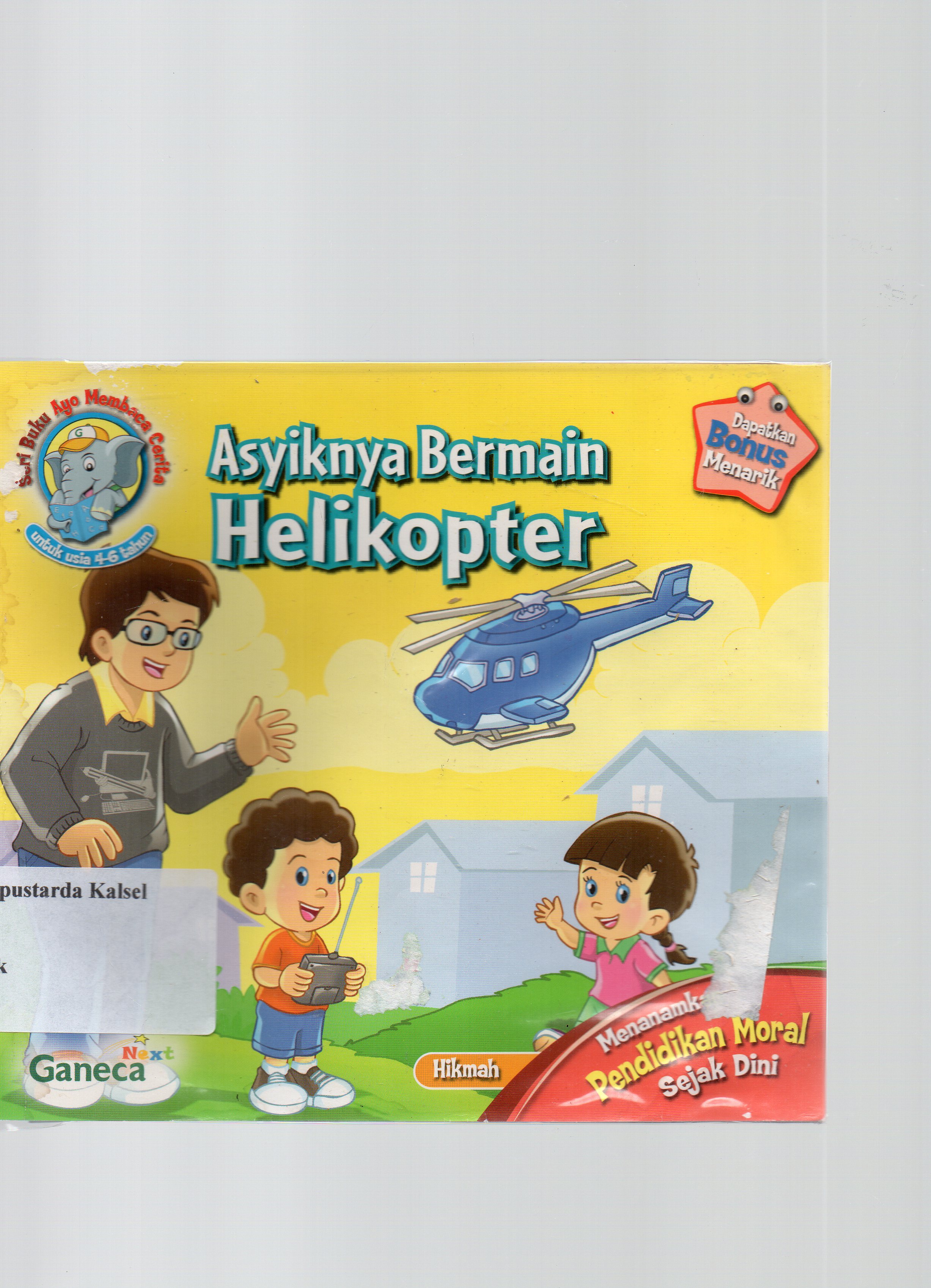 Cover Asyiknya bermain helikopter / Hikmah ; editor, Sururiyah.