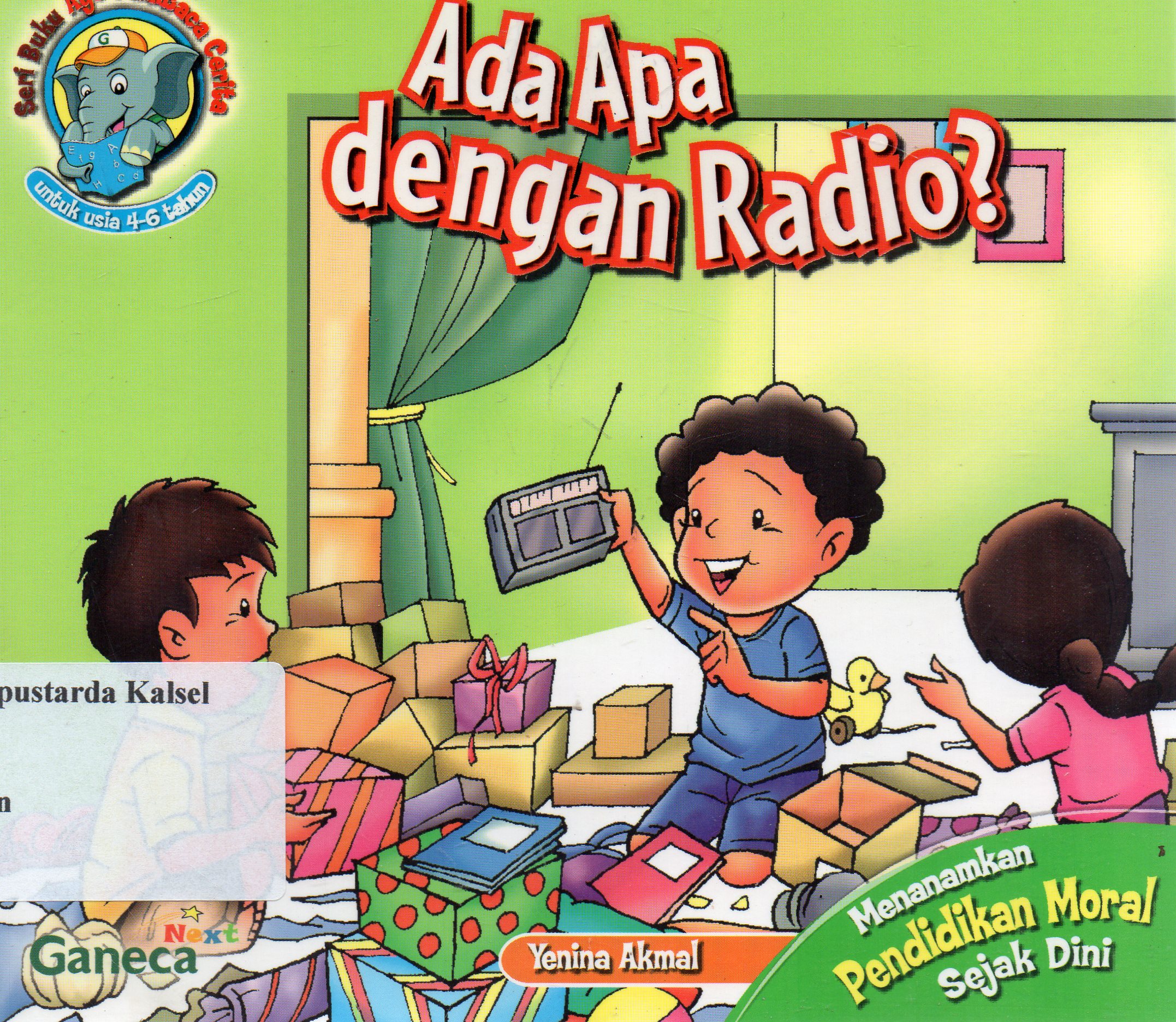 Cover Ada apa dengan radio ? / Yenina Akmal ; editor, Yuliarti Sukardi.