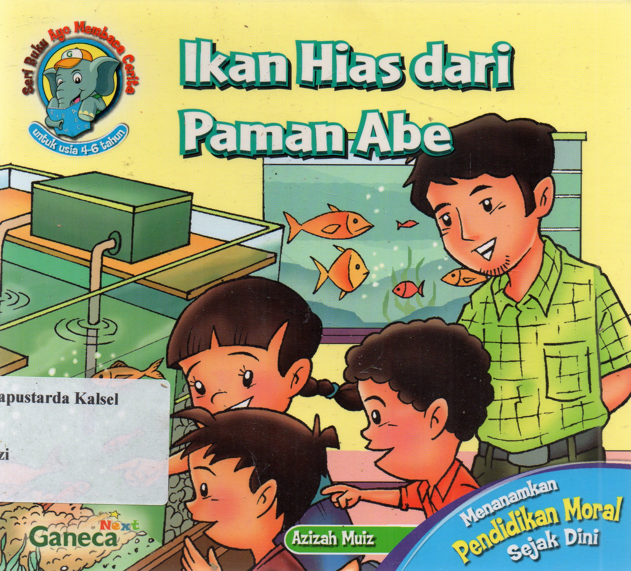 Cover Ikan hias dari paman Abe / Azizah Muis ; editor, Yuliarti Sukardi.