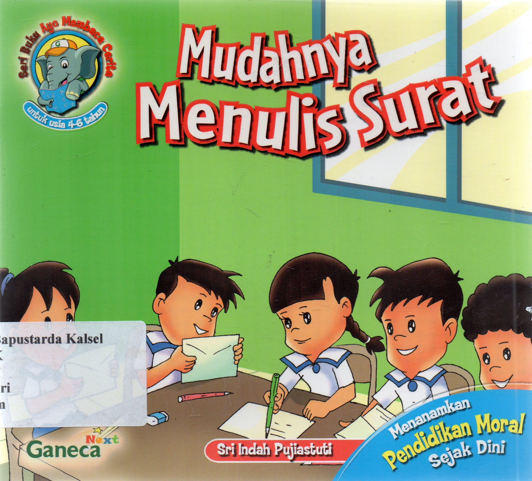 Cover Mudahnya membuat surat / Sri Indah Pujiastuti ; editor, Yuliarti Sukardi.