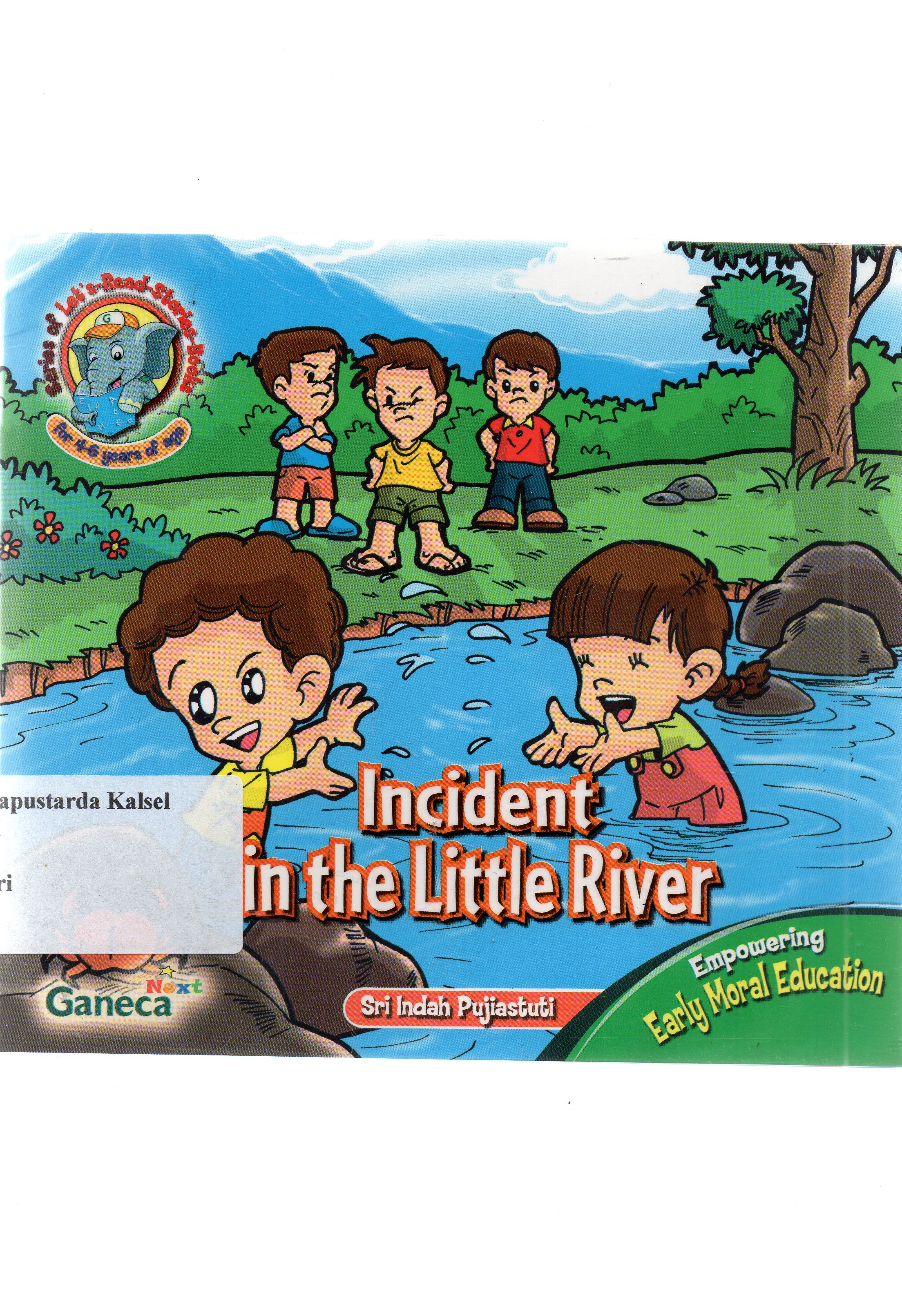 Cover Incident In The Little River / Sri Indah Pujiastuti, M.Pd. ; penyunting, Yuliarti Sukardi S.Pd.