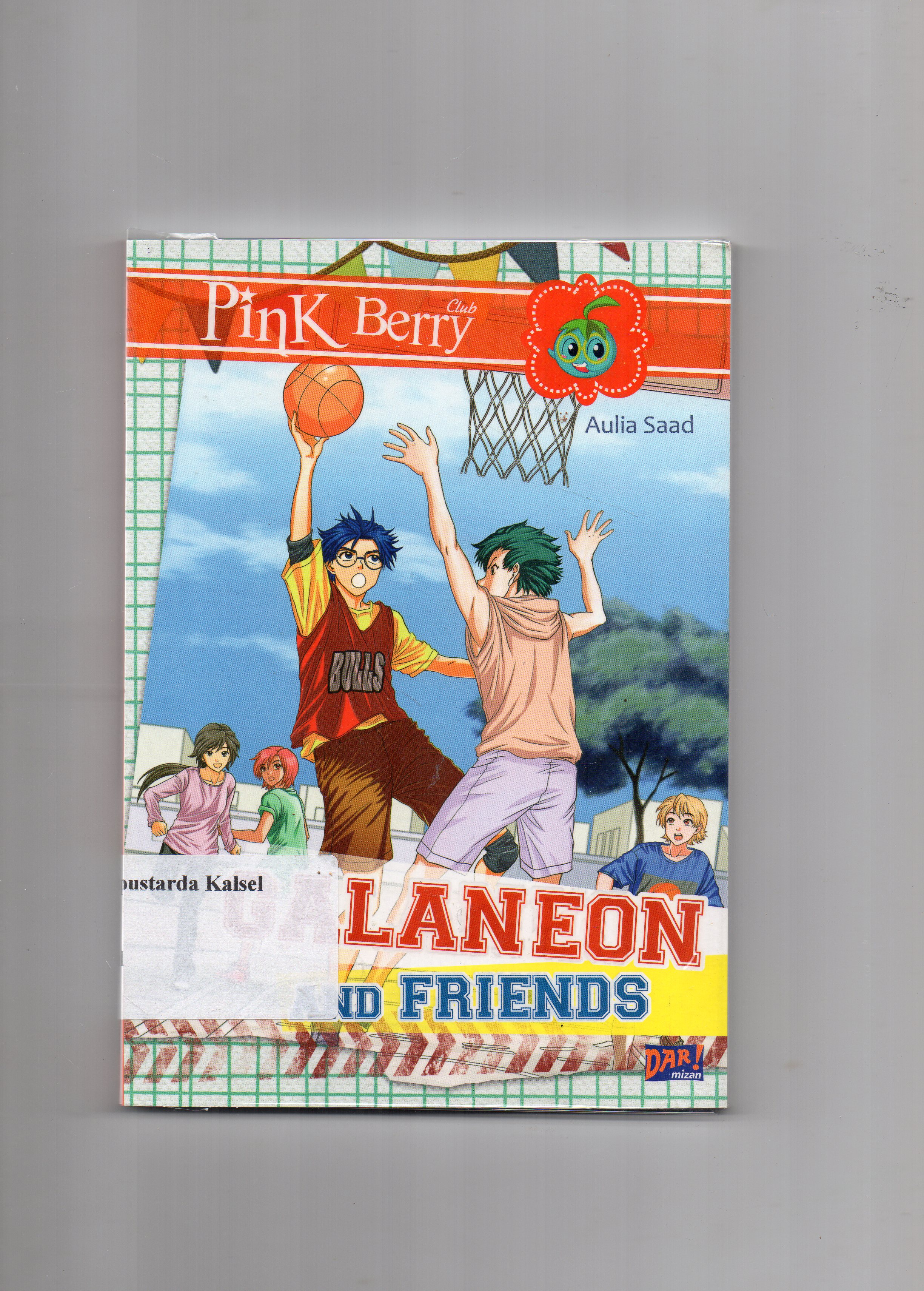 Cover Galaneon and friends / Aulia Saad ; penyunting,Moemoe