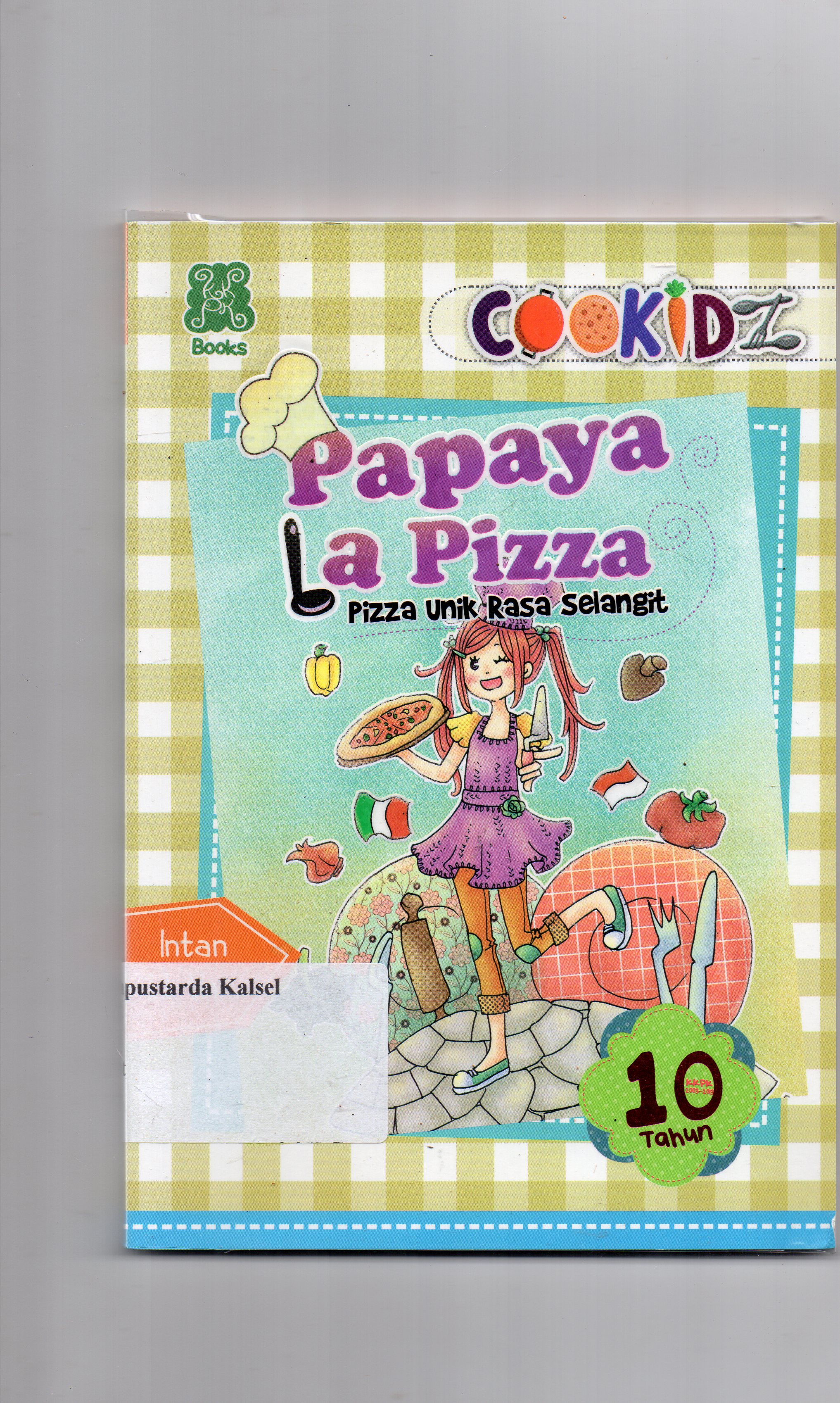 Cover Papaya la pizza / Intan Nurhaliza ; penyunting, Dadan Ramadhan