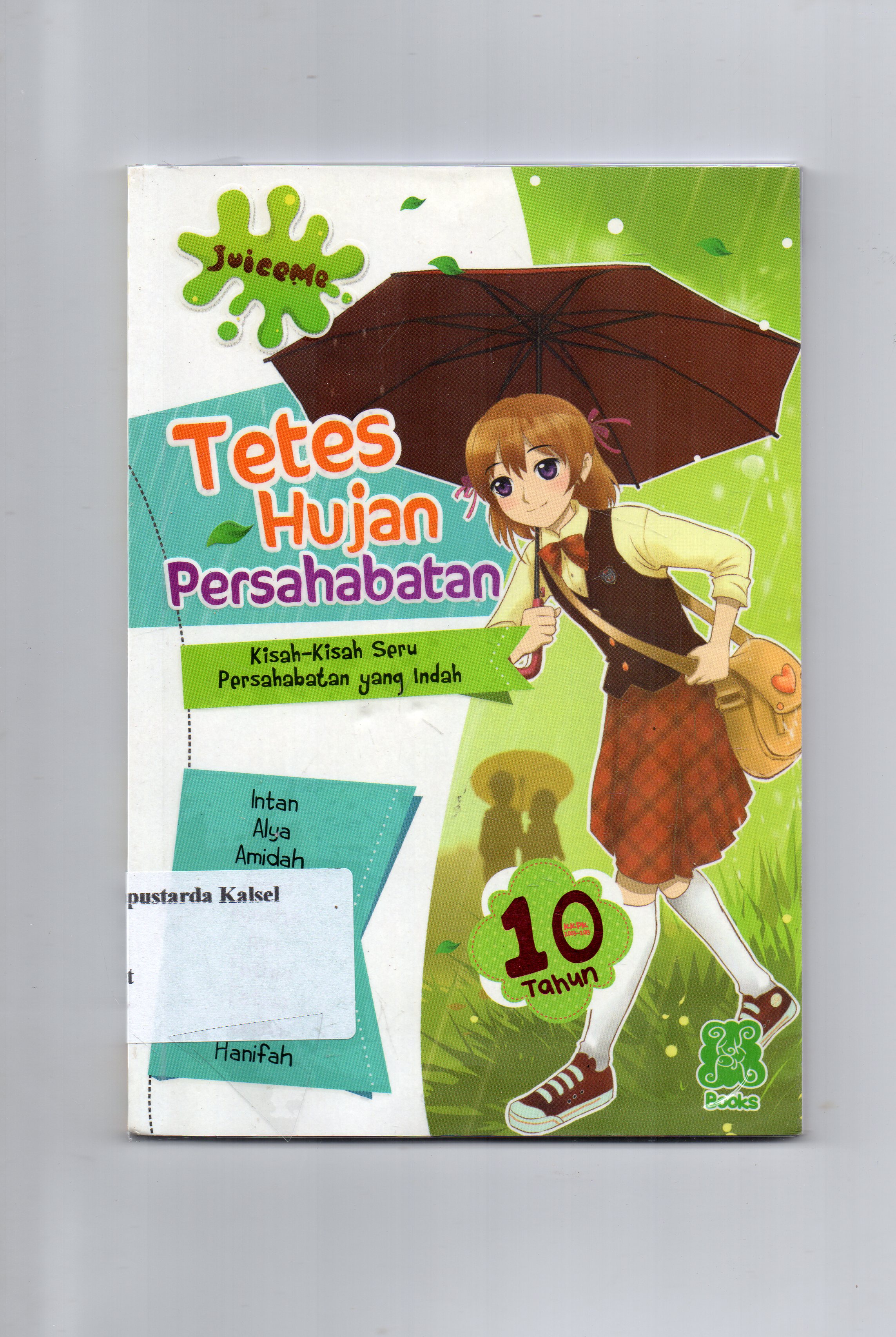 Cover Tetes hujan persahabatan / ntan Nurhaliza, dkk. ; penyunting, Dadan Ramadhan