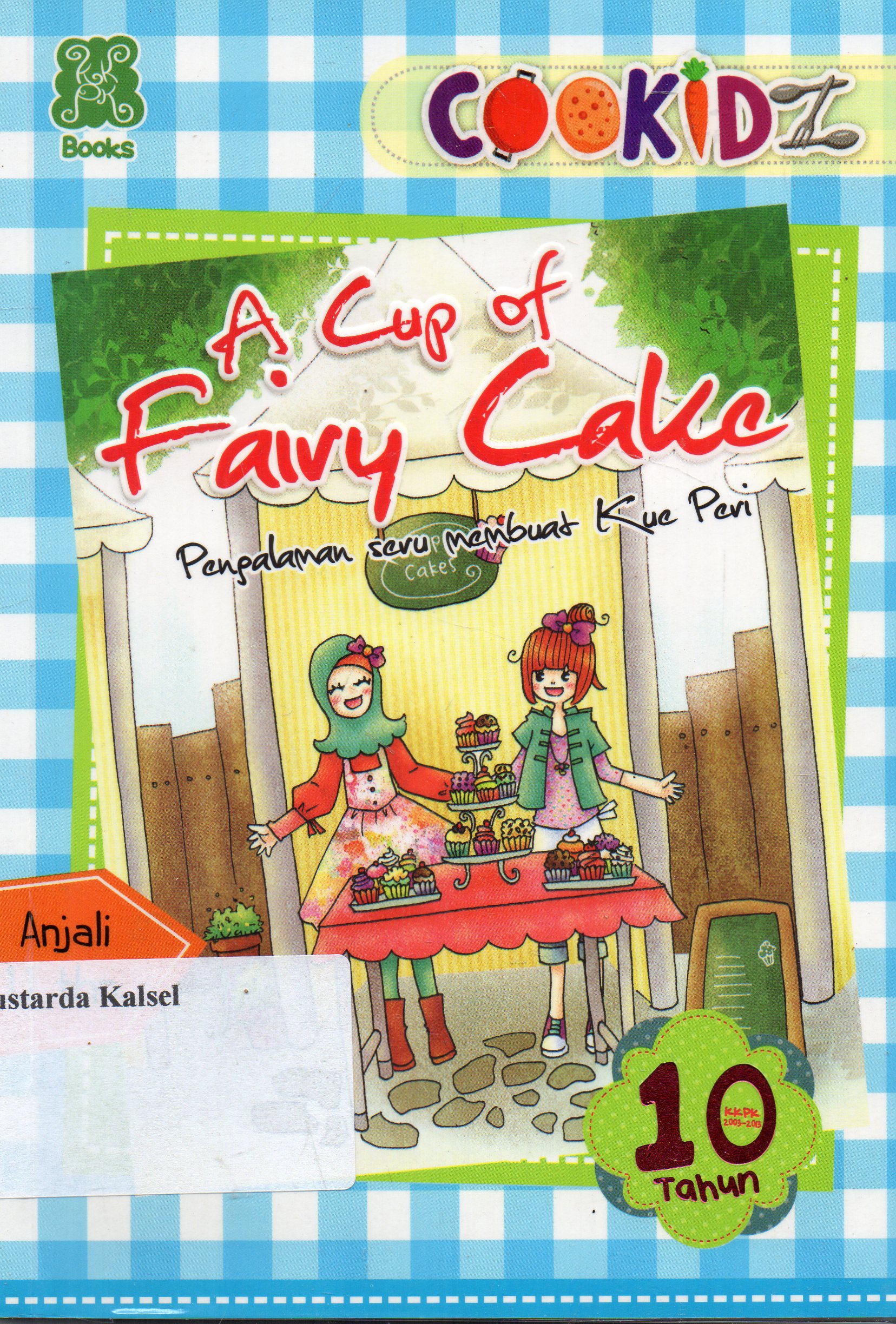 Cover A cup fairy cake / Rani Kiran Anjali ; penyunting, Dadan Ramadhan