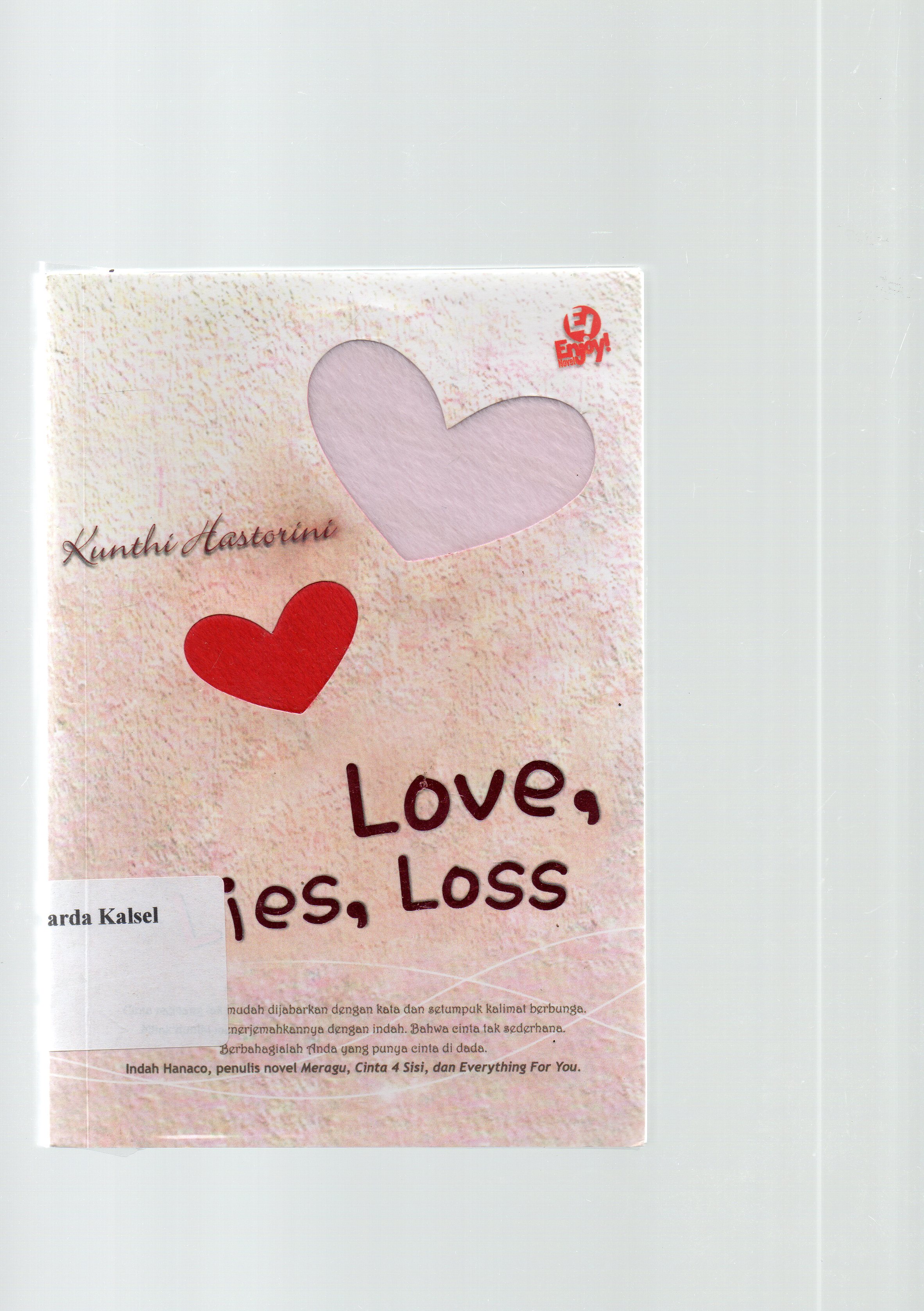 Cover Love, lies, loss / Kunthi Hastorini ; Editor Beby Haryati Dewi