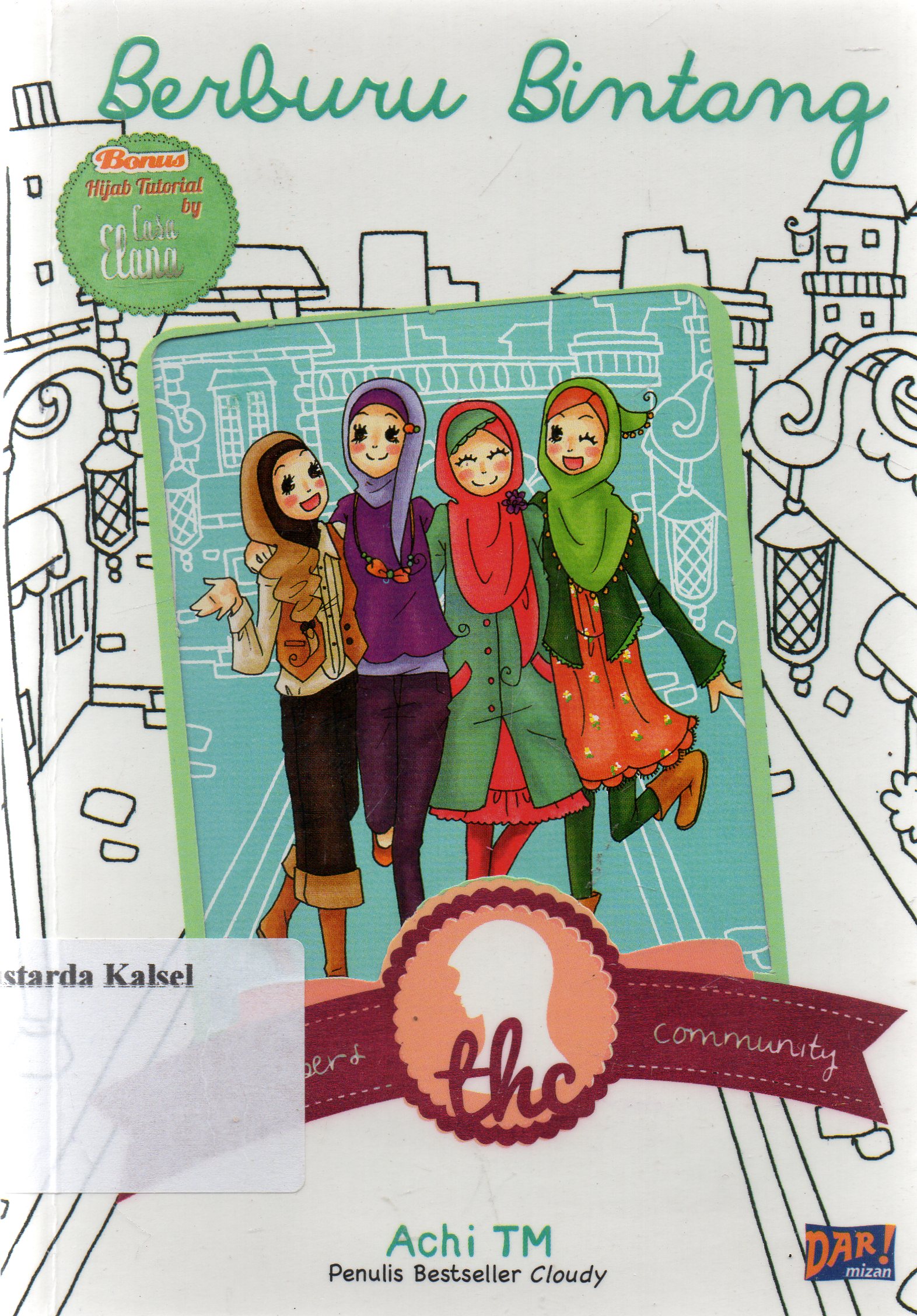 Cover Berburu Bintang / Achi TM ; Ilustrasi, Nisa Nafisah ; Penyunting naskah, Dadan Ramadhan dan Beby Haryanti ; Penyunting Ilistrasi, Kulniya Sally