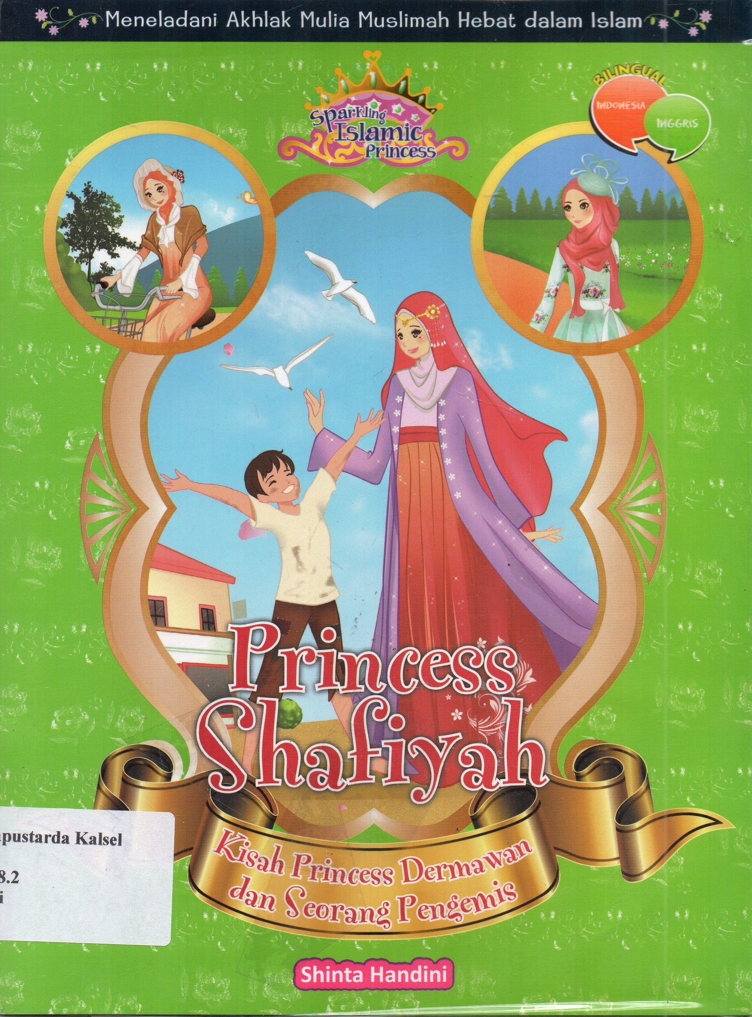 Cover Princess Shafiyah - Kisah Princess Dermawan dan Seorang Pengemis / Shinta Handini ; Editor, Herlina Sitorus
