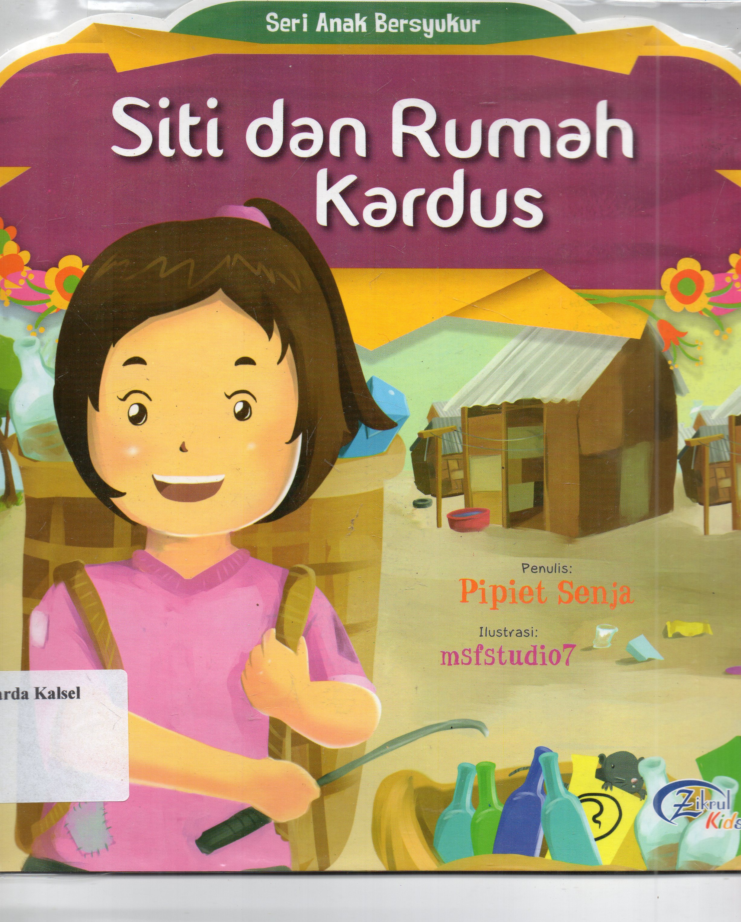 Cover Siti dan Rumah Kardus / Pipiet Senja ; Editor, Ismayani