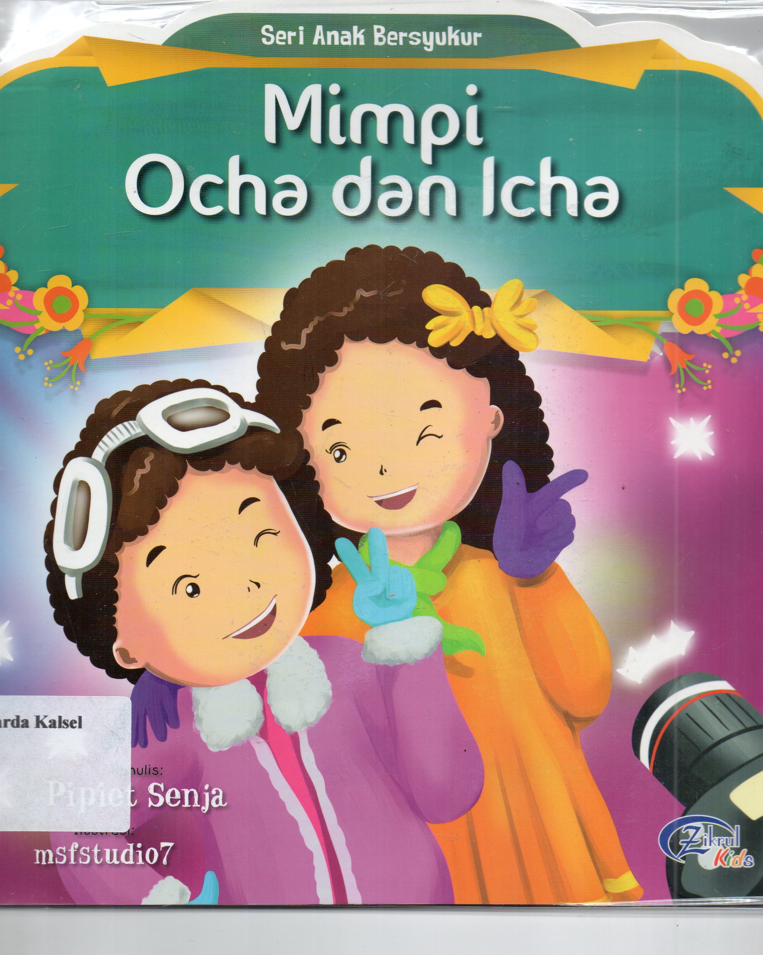 Cover Mimpi Ocha dan Icha / Pipiet Senja ; Editor, Ismayani