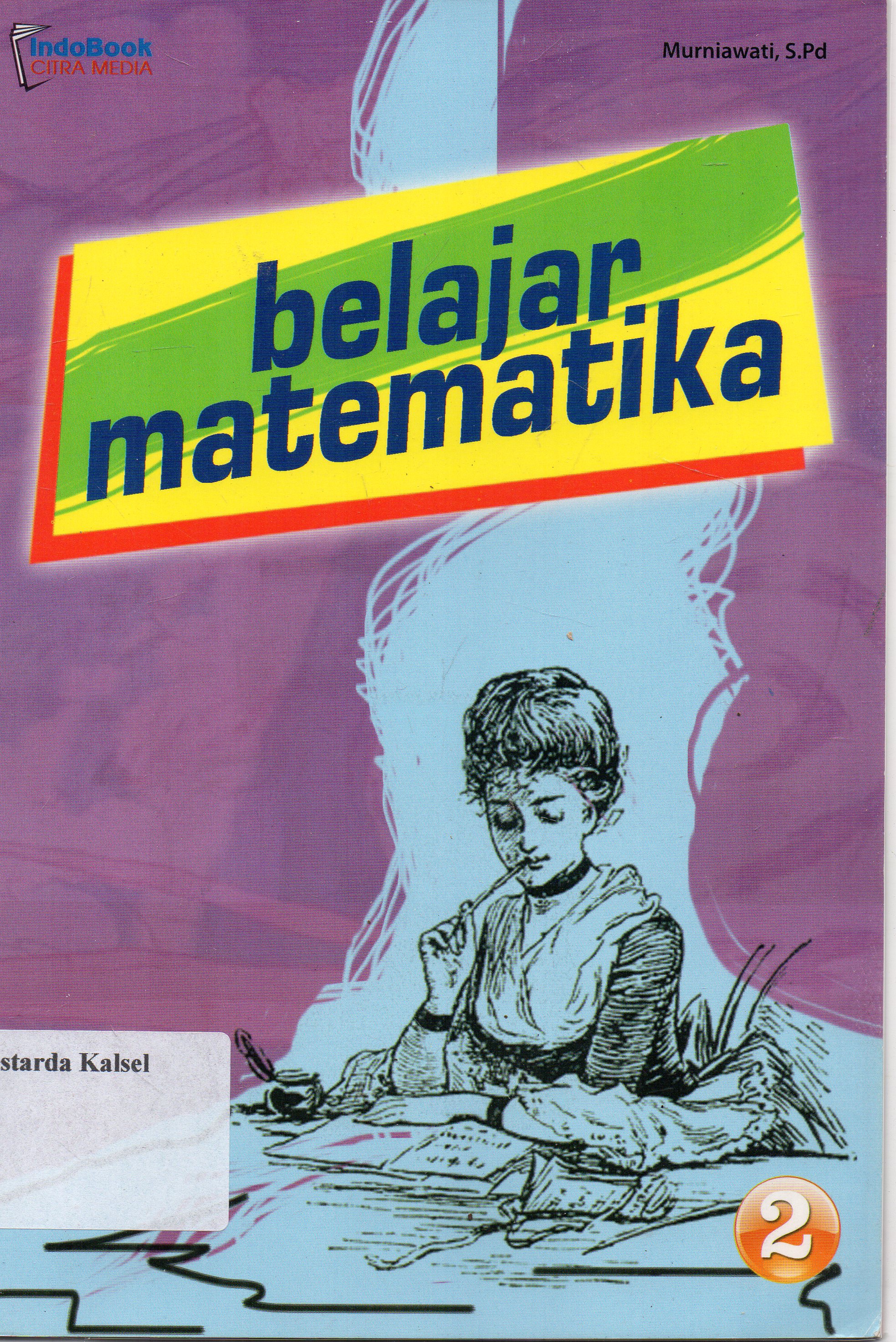 Cover Belajar Matematika Seri 2 / Karim Santoso ; Editor, Achmad Dian