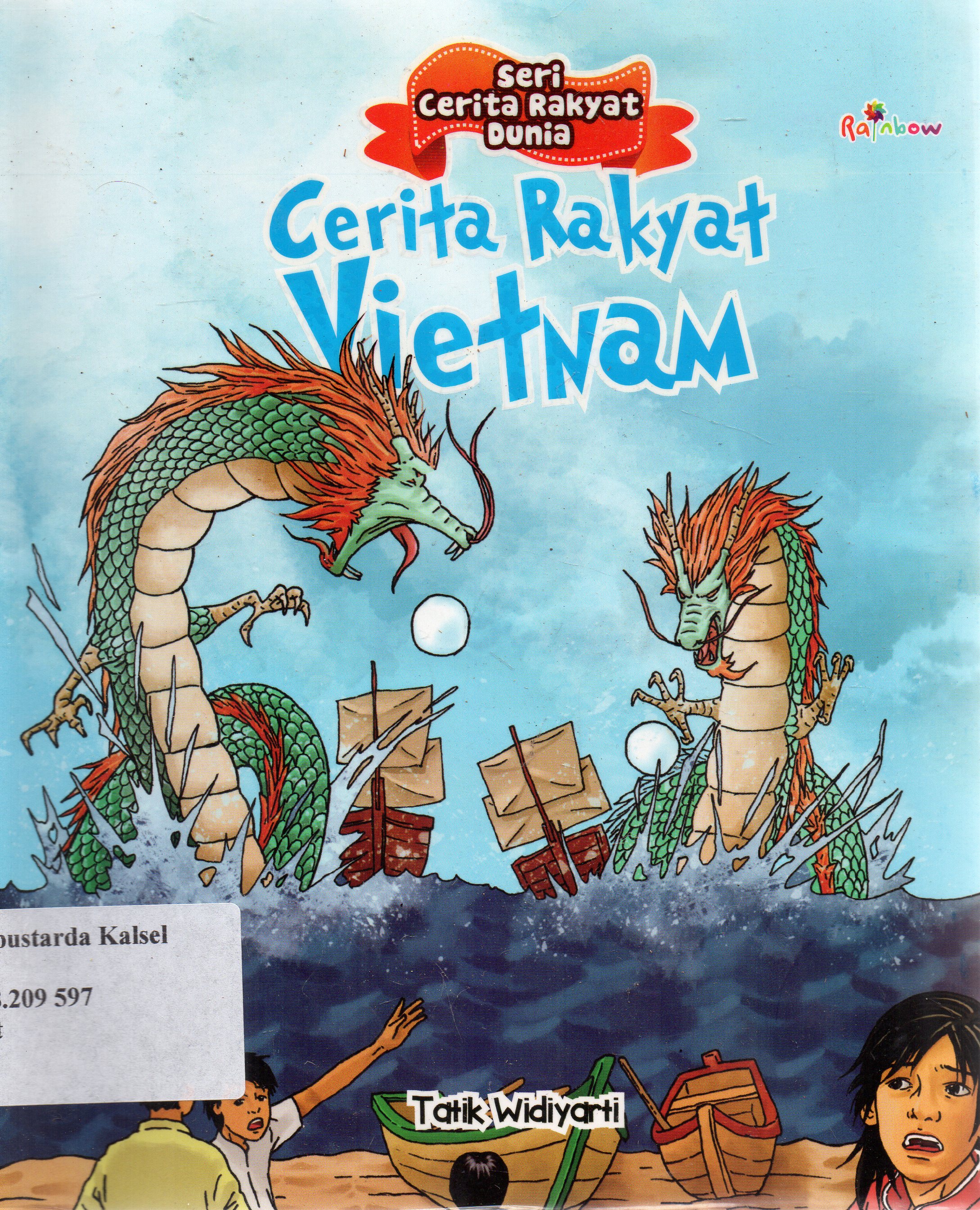 Cover Cerita Rakyat Vietnam / Tatik Widiyanti ; Editor, Sisilia Triana Dewi