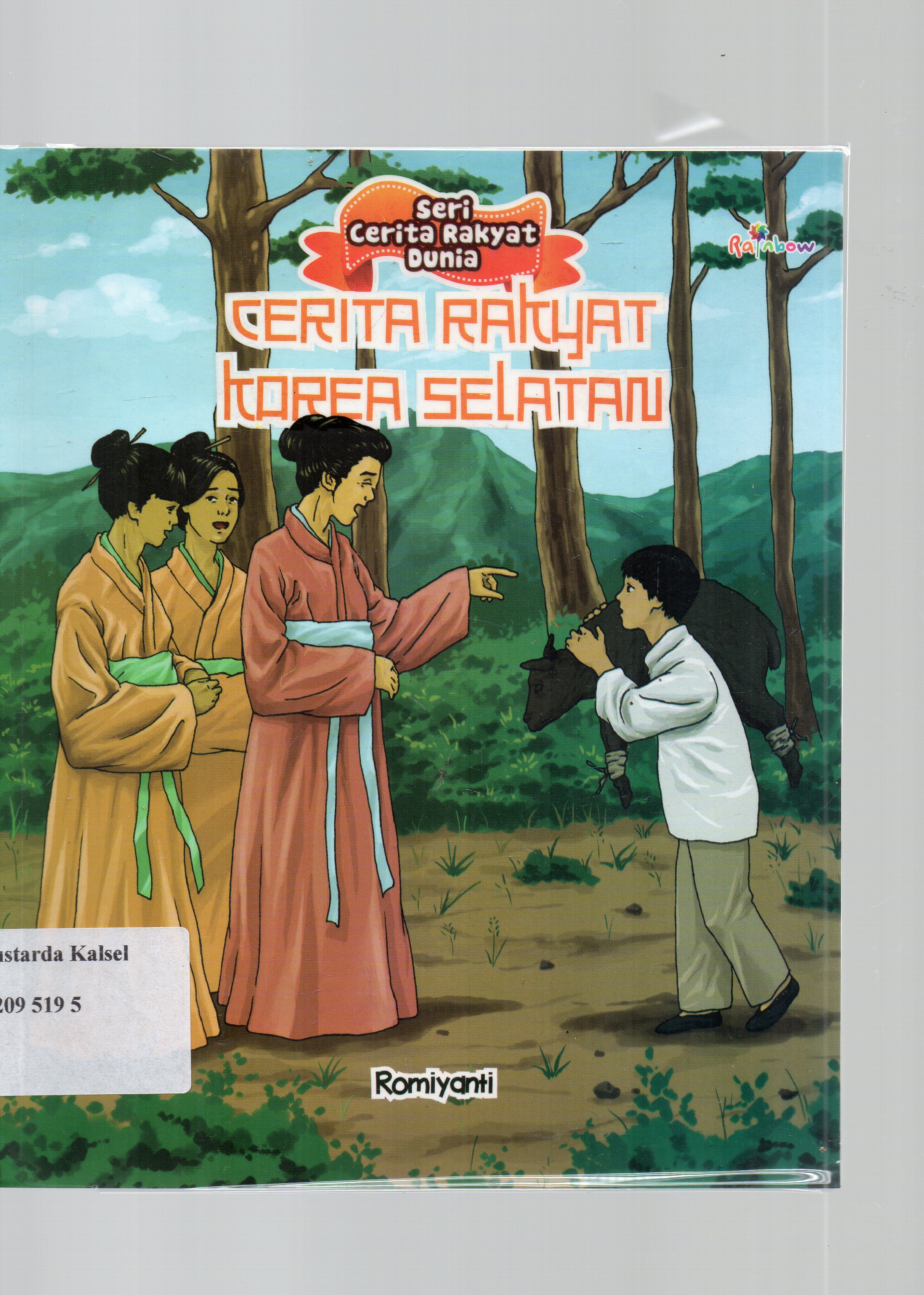 Cover Cerita Rakyat Korea Selatan / Romiyanti ; Editor, Sisilia Triana Dewi